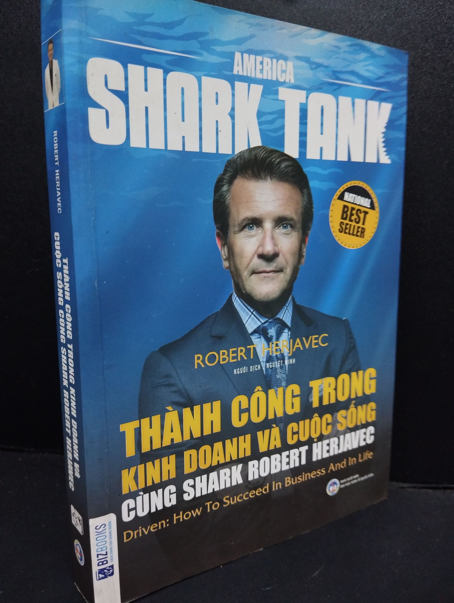 Thành Công Trong Kinh Doanh Và Cuộc Sống Cùng Shark Robert Herjavec mới 80% ố nhẹ 2018 2405 Robert Herjavec Sách tư duy, kỹ năng sống (SL có thể đặt: 1 Cuốn) - SÁCH ĐẠI HỌC