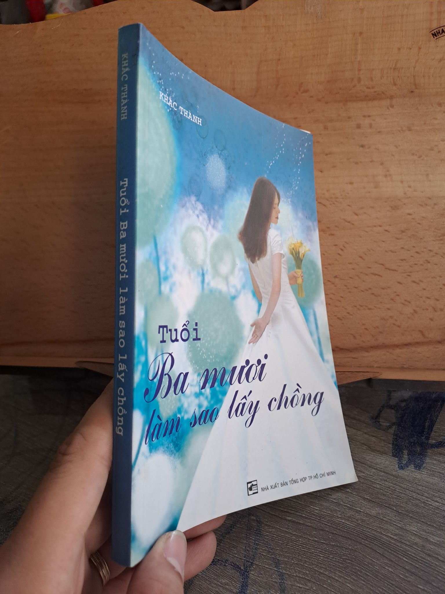 Tuổi ba mươi làm sao lấy chồng Khắc Thành 2007 mới 80% 1106 (SL có thể đặt: 1 Cuốn) - SÁCH ĐẠI HỌC