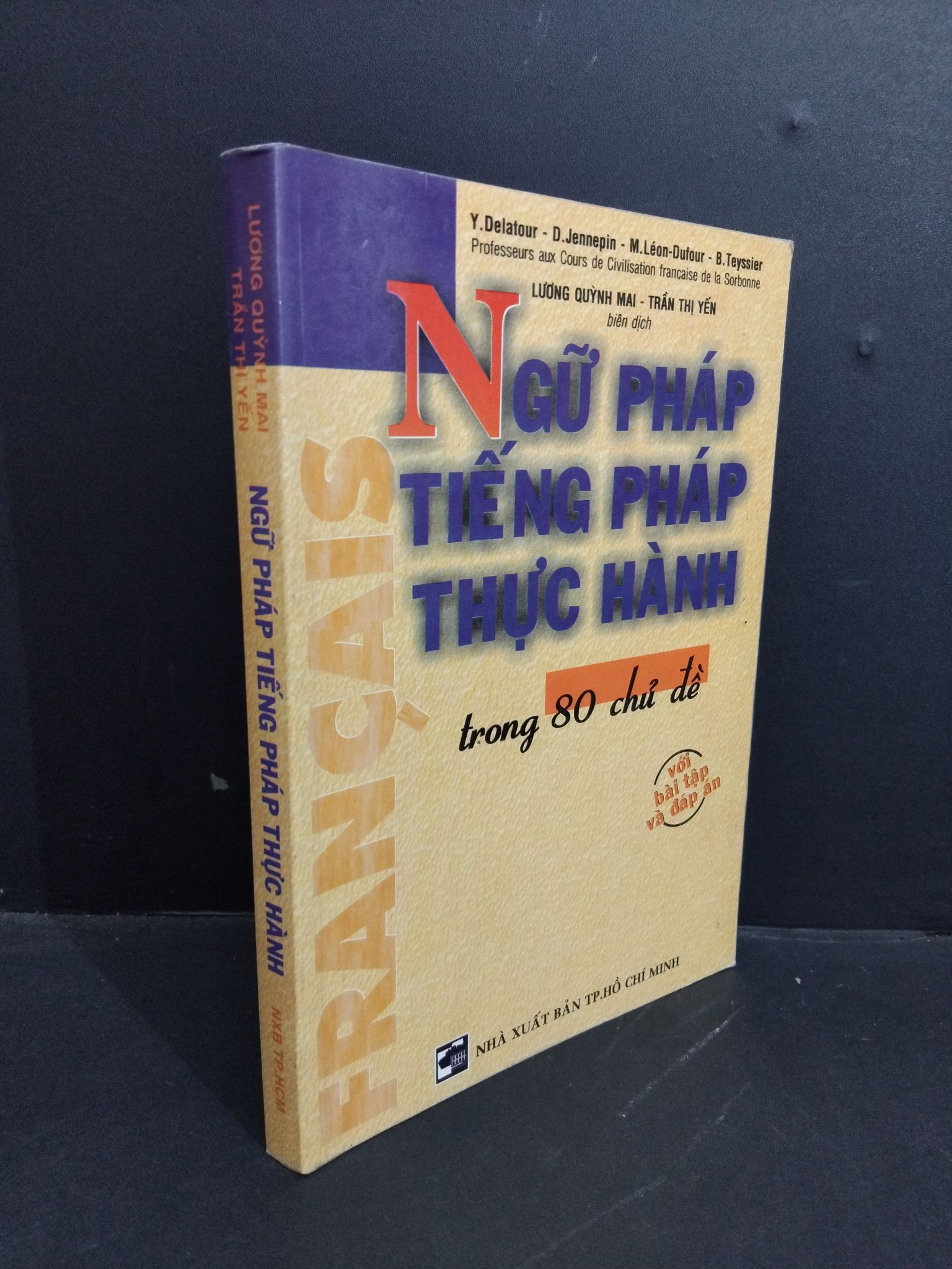 Ngữ pháp tiếng Pháp thực hành trong 80 chủ đề 80% ố 2004 2811 Tiếng Pháp (SL có thể đặt: 1 Cuốn) - SÁCH ĐẠI HỌC
