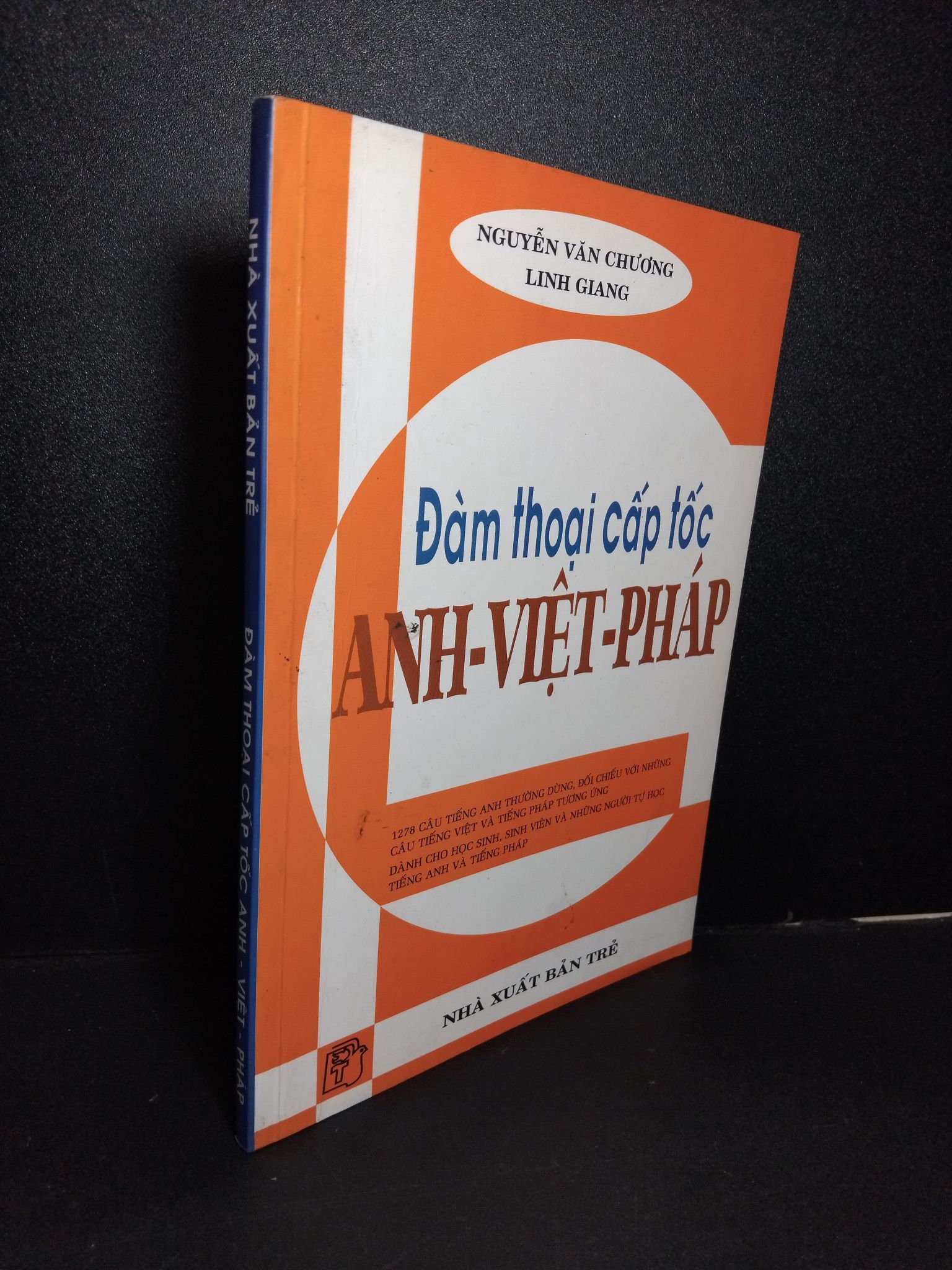 Đàm thoại cấp tốc Anh - Việt - Pháp mới 80% ố 2004 1001 Nguyễn Văn Chương - Linh Giang Tiếng Anh (SL có thể đặt: 1 Cuốn) - SÁCH ĐẠI HỌC