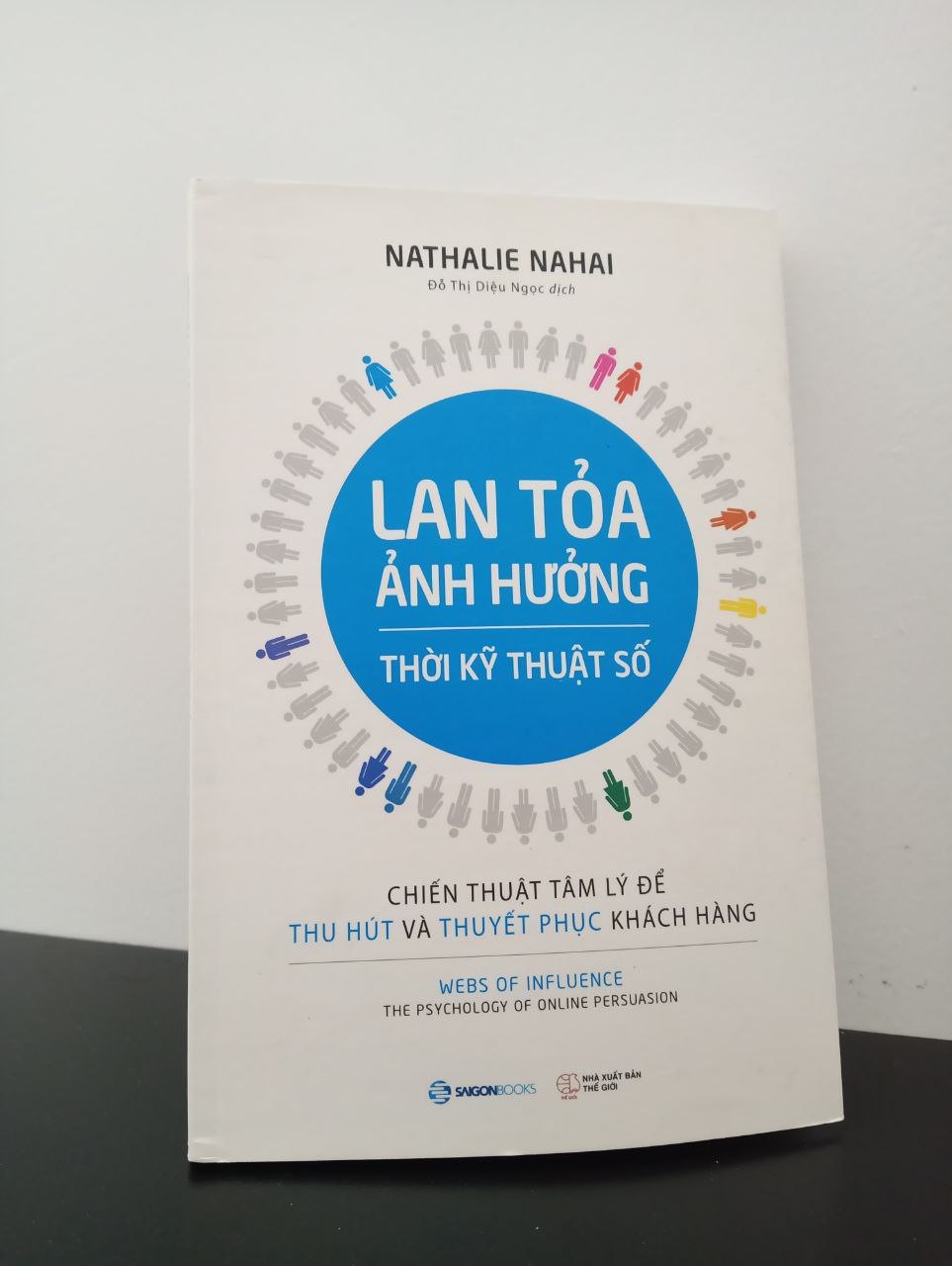 Lan Toả Ảnh Hưởng Thời Kỹ Thuật Số Nathalie Nahai New 95% 2302 Sách kỹ thuật (SL có thể đặt: 1 cuốn) - SÁCH ĐẠI HỌC