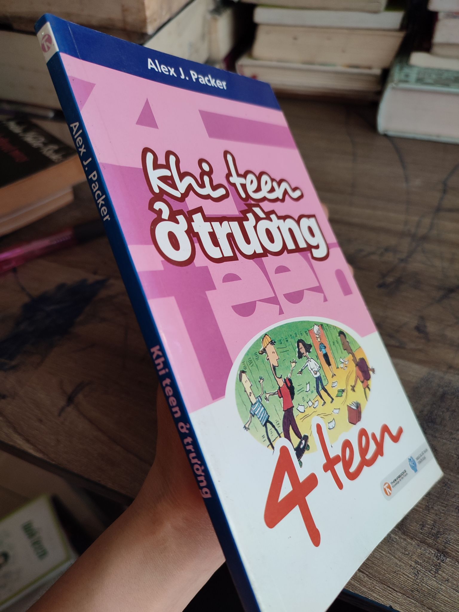 Khi teen ở trường mới 80% 2703 (SL có thể đặt: 1 Cuốn) - SÁCH ĐẠI HỌC