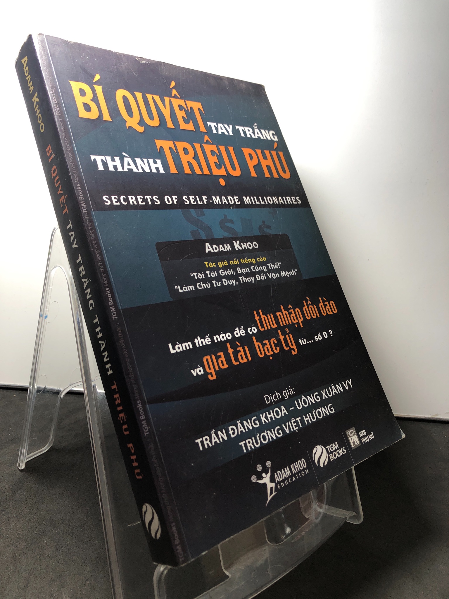 Bí quyết tay trắng thành triệu phú 2014 mới 85% bẩn nhẹ Adam Khoo 2308 Sách ngoại văn (SL có thể đặt: 1 Cuốn) - SÁCH ĐẠI HỌC