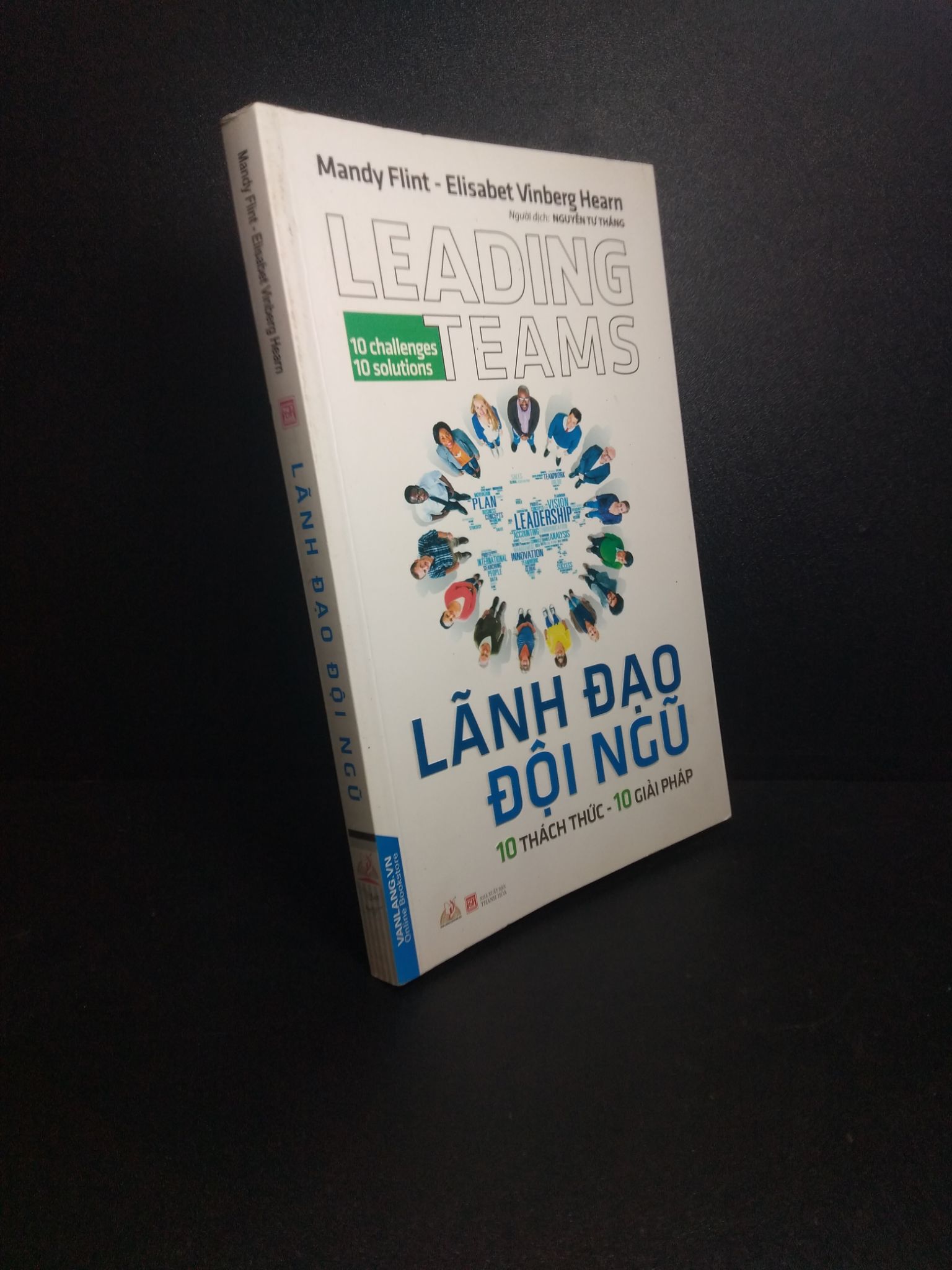Leading teams lãnh đạo đội ngũ 10 thách thức 10 giải pháp 2018 mới 90% ố nhẹ 0510 Quản trị, lãnh đạo (SL có thể đặt: 1 Cuốn) - SÁCH ĐẠI HỌC