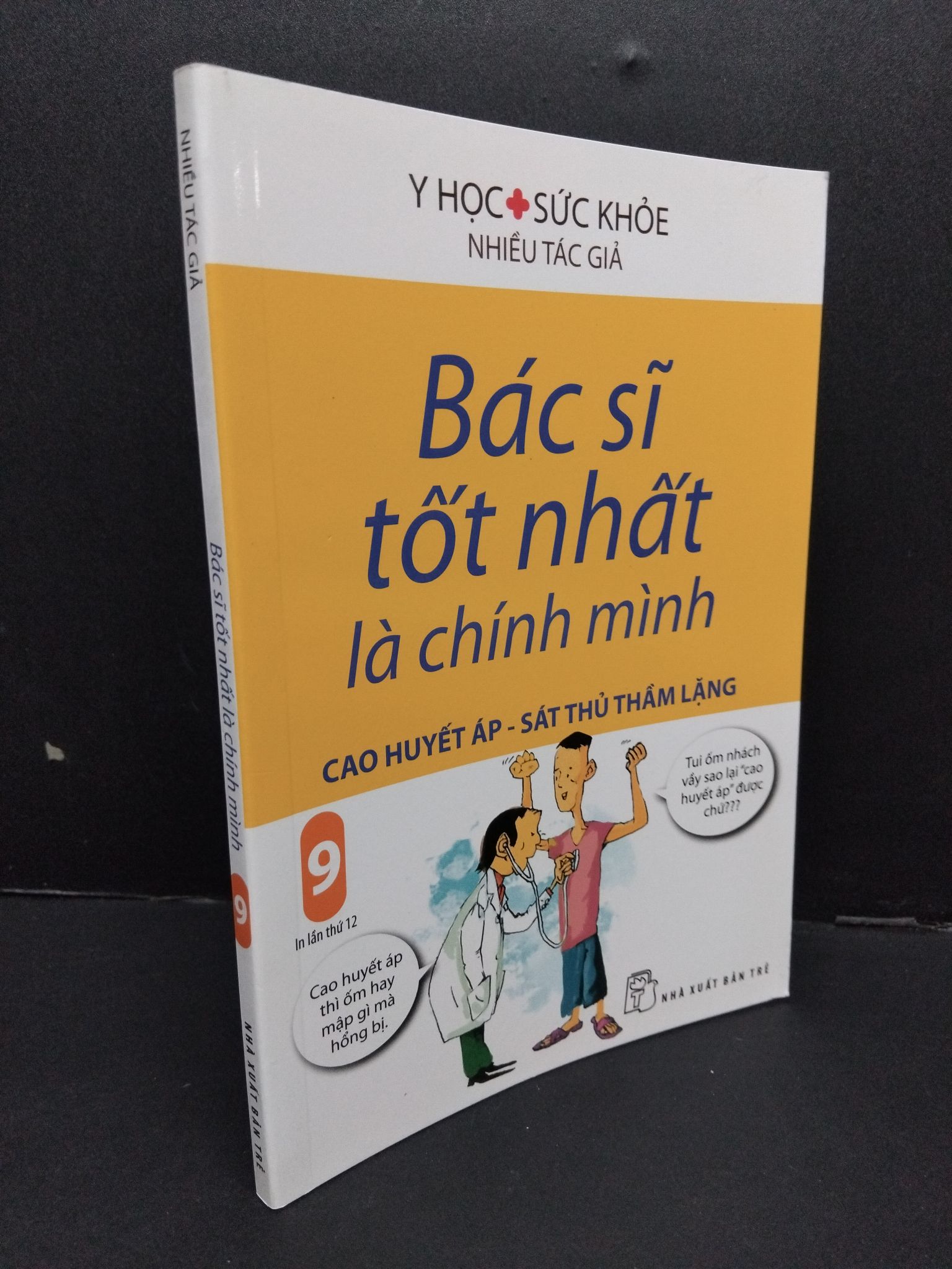 Bác sĩ tốt nhất là chính mình 9 cao huyết áp - sát thủ thầm lặng mới 90% bẩn nhẹ 2019 1809 (SL có thể đặt: 1 Cuốn) - SÁCH ĐẠI HỌC
