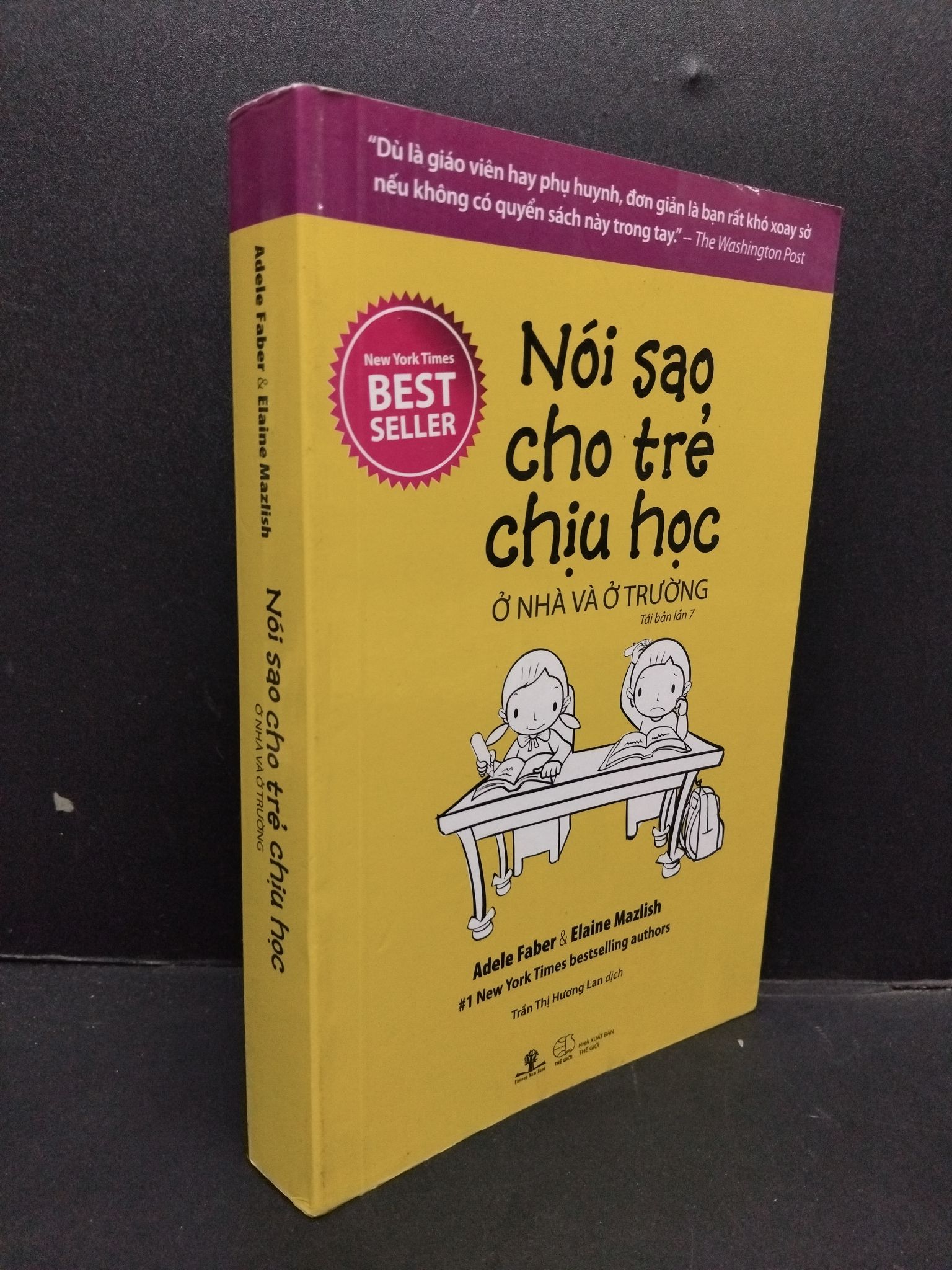 Nói sao cho trẻ chịu học ở nhà và ở trường mới 80% ố 2017 1008 Adele Faber & Elaine Mazlish Kiến thức bách khoa (SL có thể đặt: 1 Cuốn) - SÁCH ĐẠI HỌC