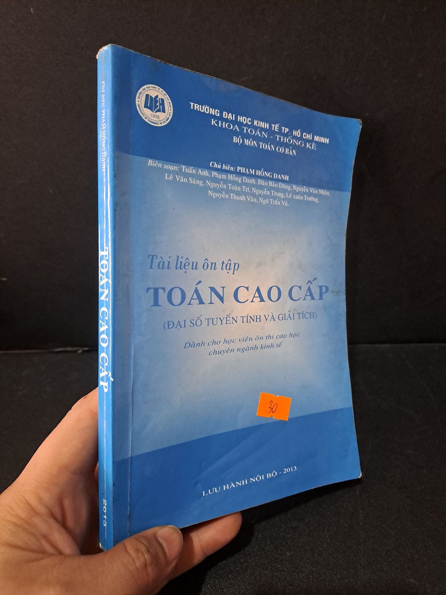 Toán cao cấp Tài liệu ôn tập mới 70% bẩn bìa, ố vàng, có chữ ký, có chữ viết 2013 Phạm Hồng Danh 1604 Sách chuyên môn (SL có thể đặt: 1 Cuốn) - SÁCH ĐẠI HỌC