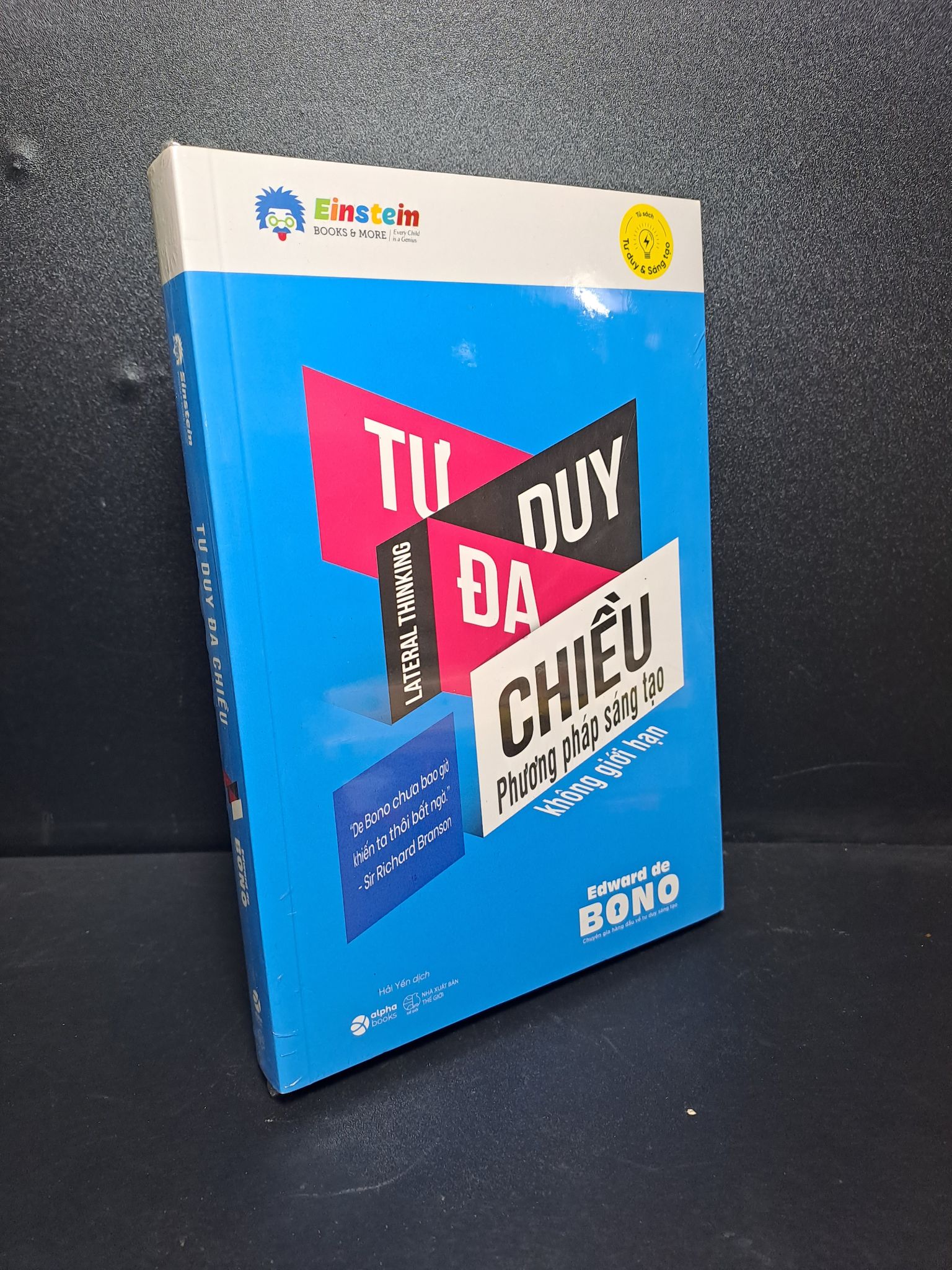 Tư duy đa chiều phương pháp sáng tạo không giới hạn Edward de Bono mới 100% 2209 Sách tư duy, kỹ năng sống (SL có thể đặt: 1 Cuốn) - SÁCH ĐẠI HỌC