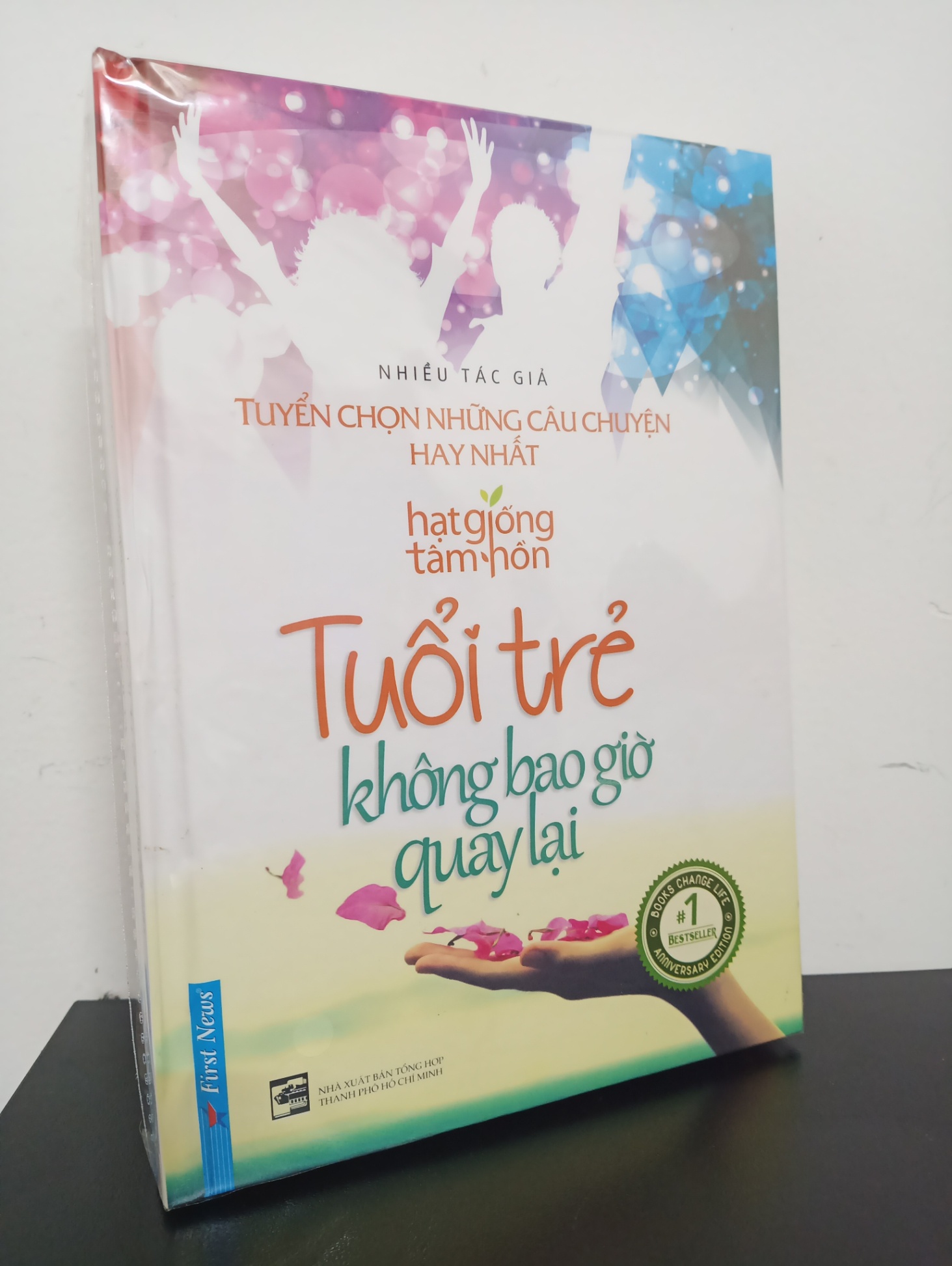 Hạt Giống Tâm Hồn - Tuổi Trẻ Không Bao Giờ Quay Lại (Tái Bản 2016) (Bìa Cứng) - Nhiều Tác Giả New 100% 2201 Nghệ thuật sống (SL có thể đặt: 1 cuốn) - SÁCH ĐẠI HỌC