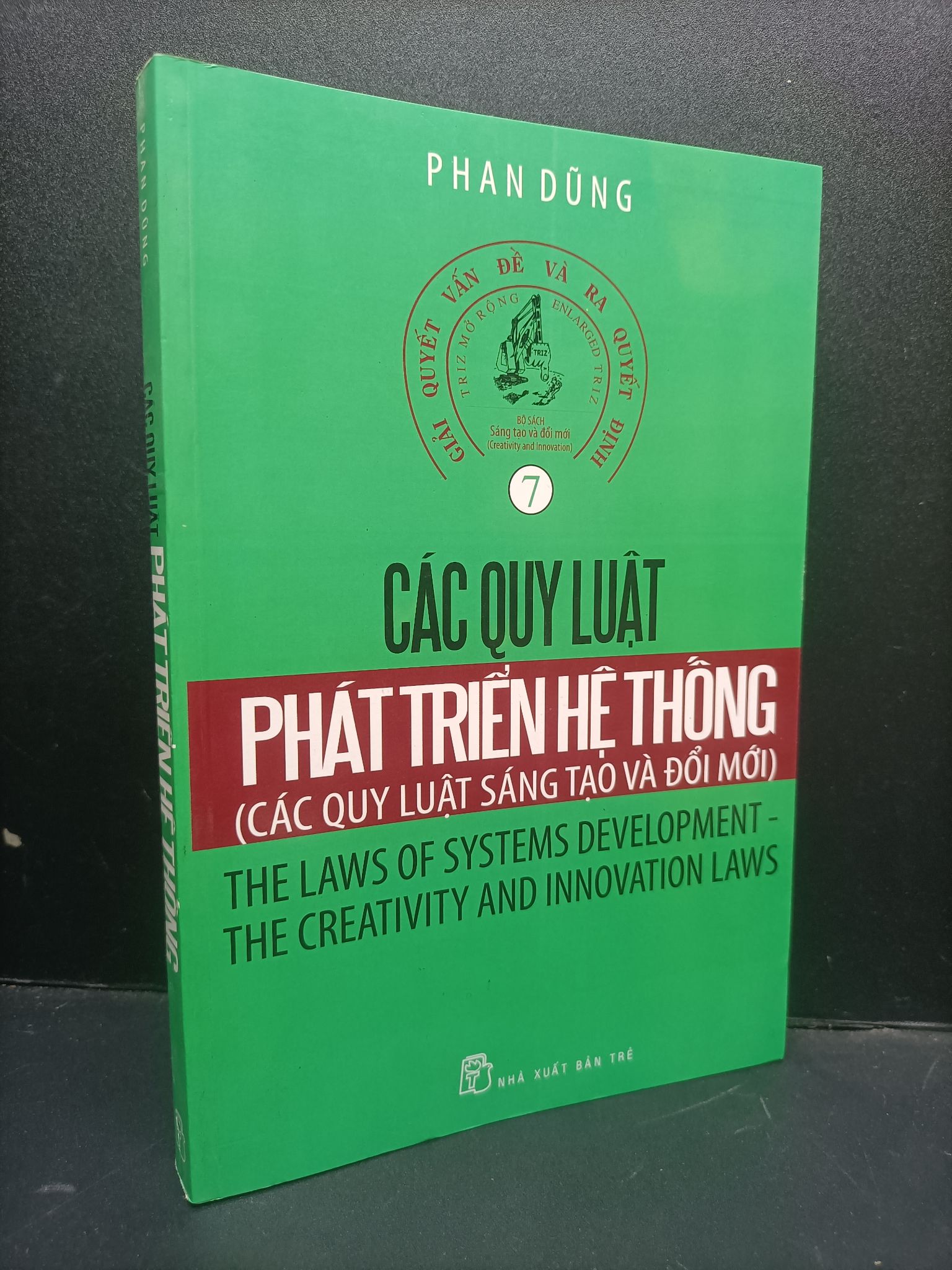 Các quy luật phát triển hệ thống mới 70% ố nhẹ, nhăn gáy nhẹ, bẩn bìa 2010 3005 Phan Dũng kỹ năng Sách tư duy, kỹ năng sống (SL có thể đặt: 40 Cuốn) - SÁCH ĐẠI HỌC