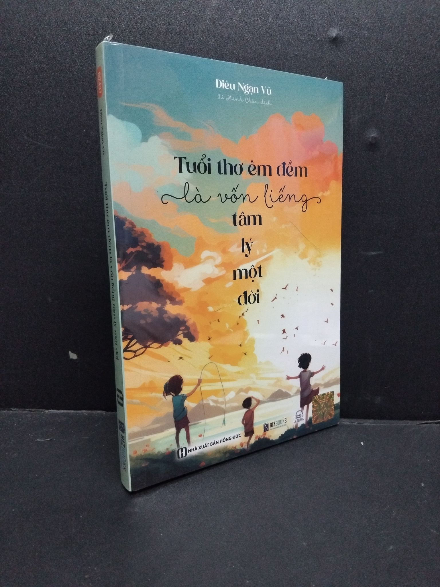 Tuổi thơ êm đềm là vốn liếng tâm lý một đời mới 95% bẩn nhẹ (nguyên seal) 1906 Diêu Ngạn Vũ Thơ ca, tục ngữ, ca dao, thành ngữ (SL có thể đặt: 1 Cuốn) - SÁCH ĐẠI HỌC
