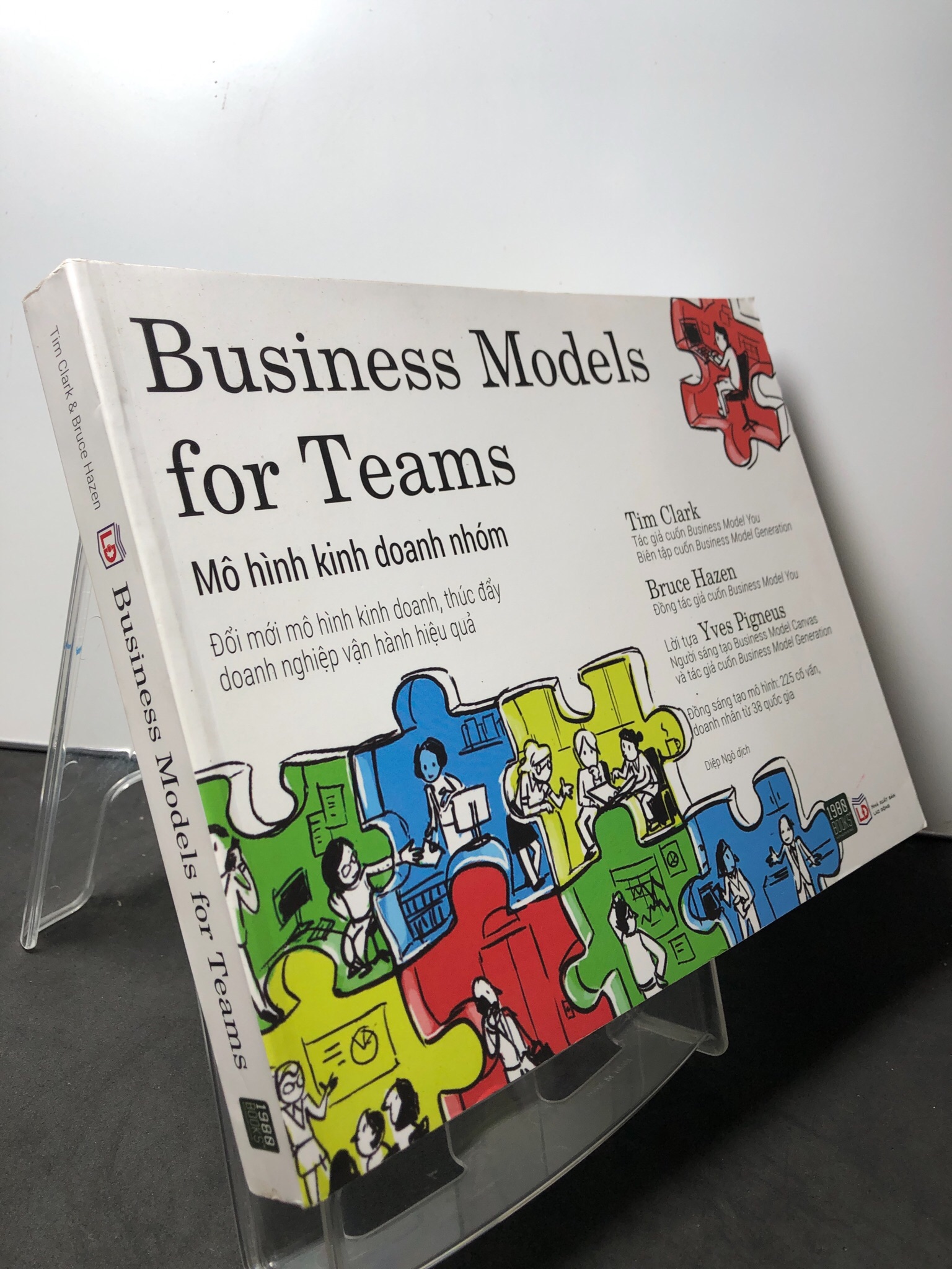 Business Models for Teams Mô hình kinh doanh nhóm 2018 mói 85% bẩn nhẹ Tim Clark, Bruce Hazen 2208 Sách ngoại văn (SL có thể đặt: 2 Cuốn) - SÁCH ĐẠI HỌC