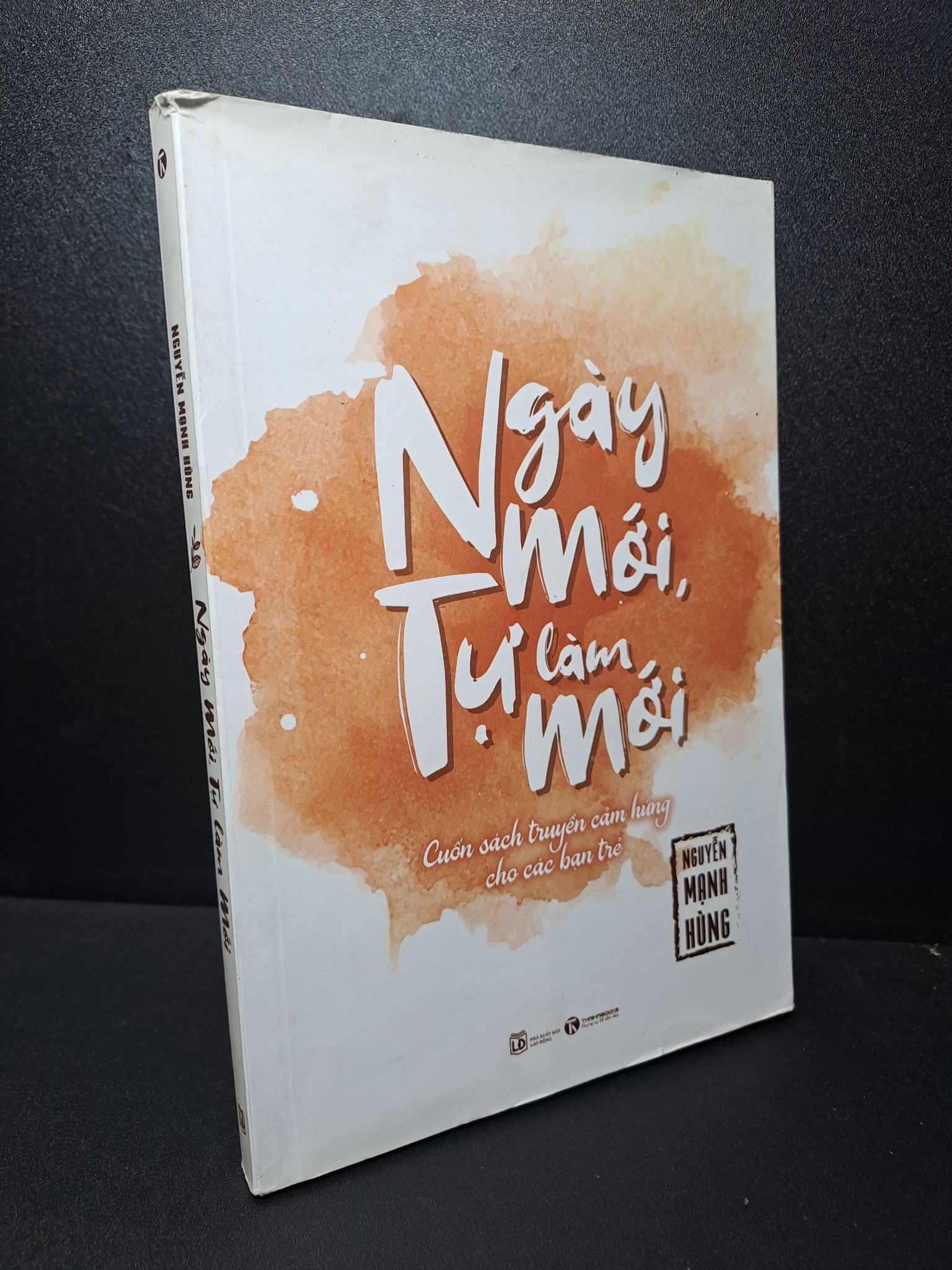 Ngày mới tự làm mới Nguyễn Mạnh Hùng 2019 mới 90% 0809 (SL có thể đặt: 2 Cuốn) - SÁCH ĐẠI HỌC