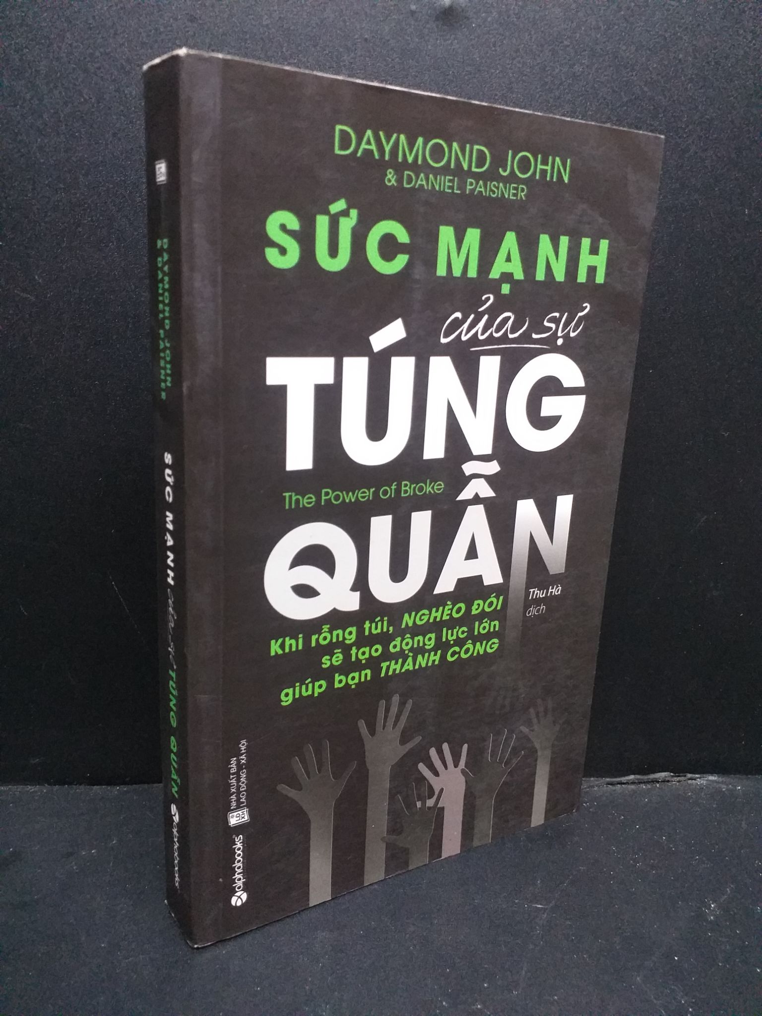 Sức mạnh của sự túng quẫn mới 90% ố nhẹ 2020 0107 Daymond John Sách tư duy, kỹ năng sống (SL có thể đặt: 1 Cuốn) - SÁCH ĐẠI HỌC
