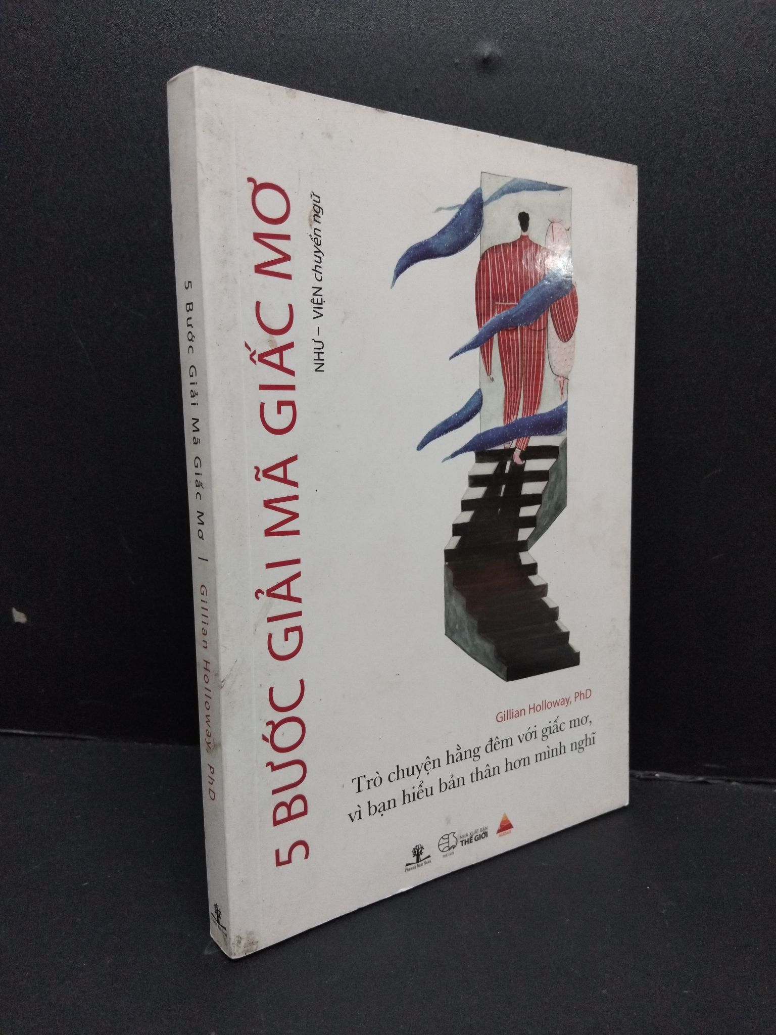 5 bước giải mã giấc mơ mới 80% bẩn ố nhẹ 2018 2809 Holloway, PhD Sách tư duy, kỹ năng sống (SL có thể đặt: 1 Cuốn) - SÁCH ĐẠI HỌC