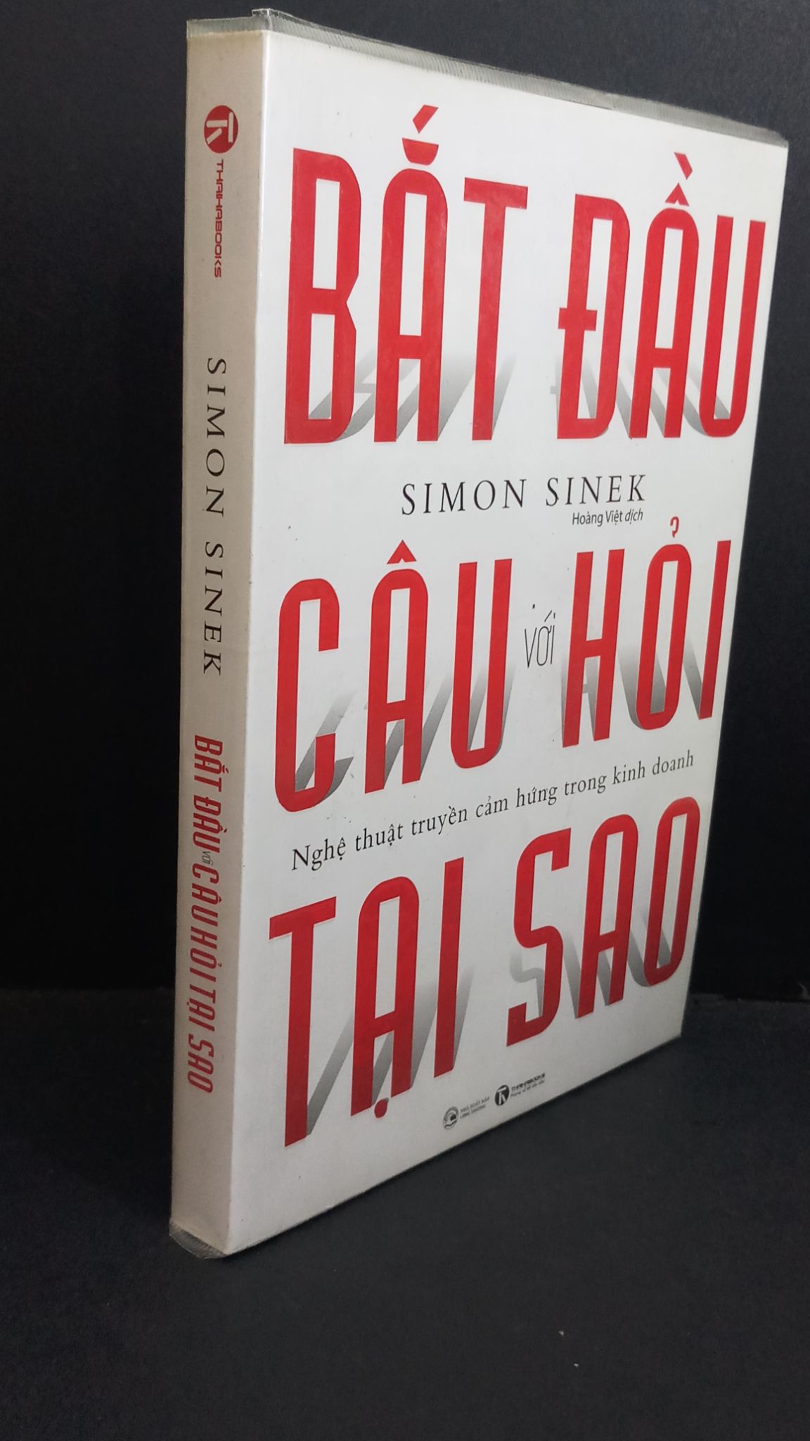 Bắt đầu với câu hỏi tại sao mới 90% bẩn nhẹ 2023 0412 Simon Sinek Sách tư duy, kỹ năng sống (SL có thể đặt: 1 Cuốn) - SÁCH ĐẠI HỌC