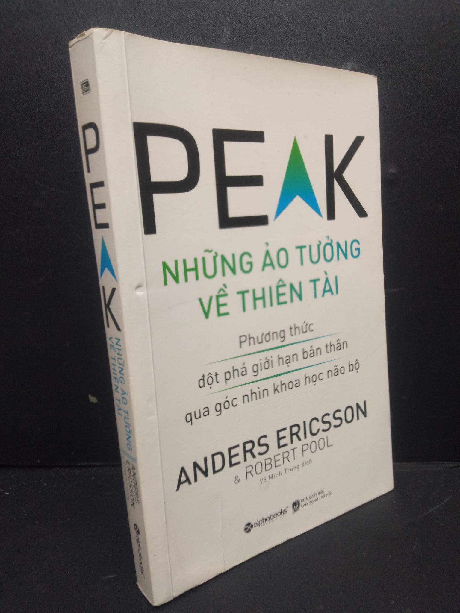 Peak Những Ảo Tưởng Về Thiên Tài mới 80% ố nhẹ 2019 2405 Anders Ericsson Sách tư duy, kỹ năng sống (SL có thể đặt: 1 Cuốn) - SÁCH ĐẠI HỌC