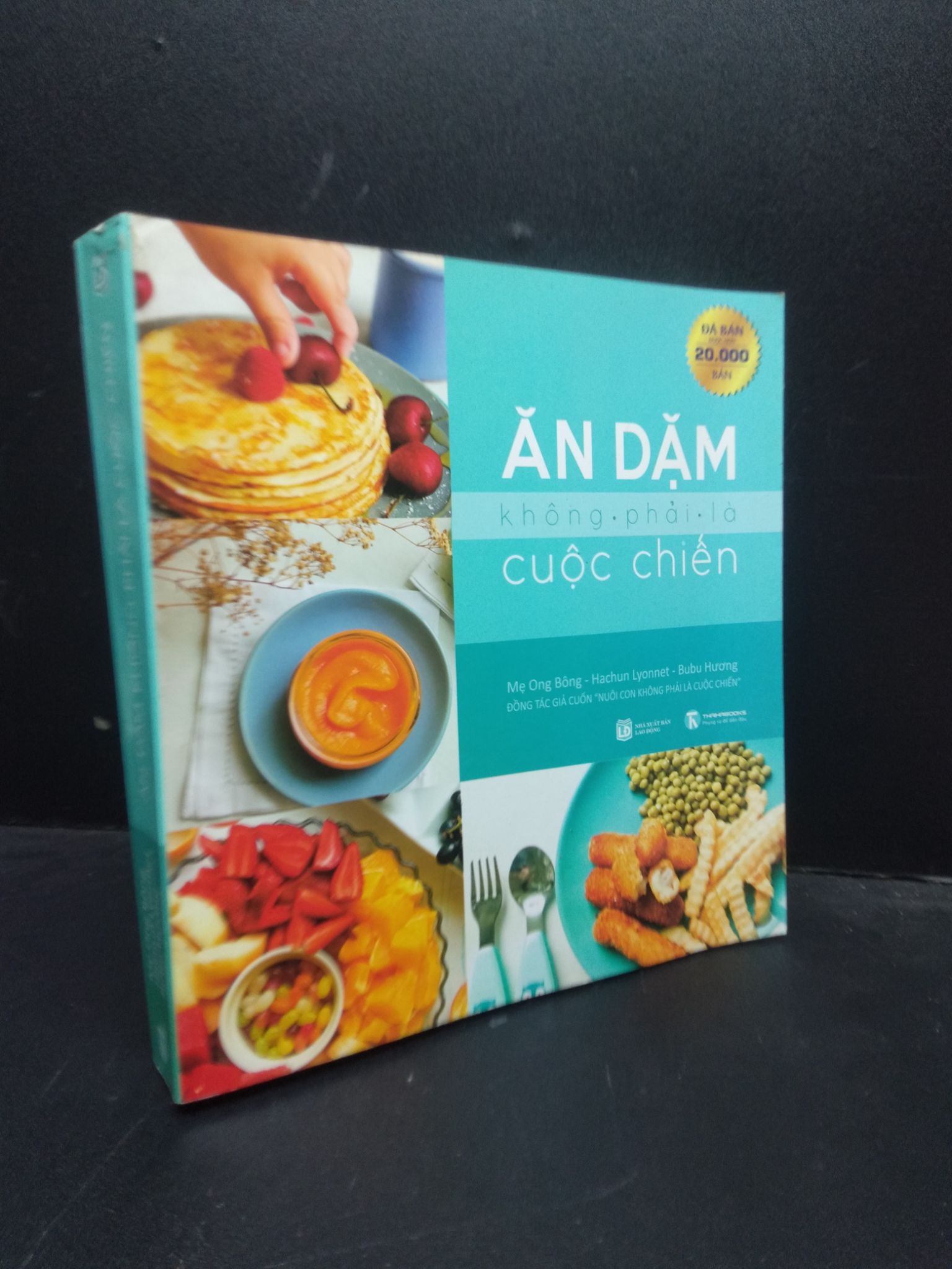 Ăn dặm không phải là cuộc chiến 2017 mới 80% ố nhẹ 2503 nuôi dạy trẻ Kiến thức bách khoa (SL có thể đặt: 2 Cuốn) - SÁCH ĐẠI HỌC