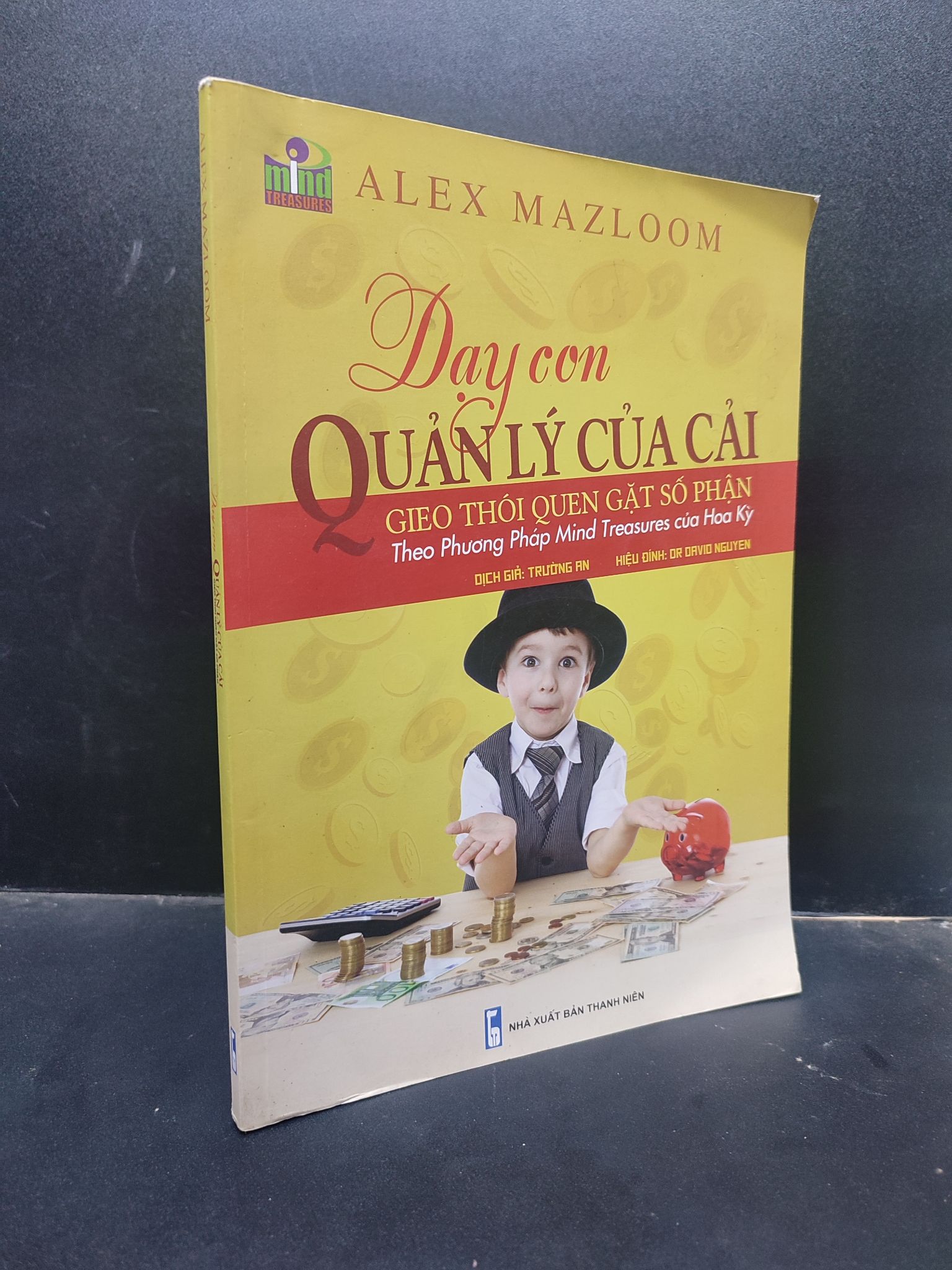 Dạy con quản lý của cải gieo thói quen gặt số phận - Alex Mazloom 2018 mới 90% ố bẩn nhẹ 0305 nuôi dạy trẻ Sách tư duy, kỹ năng sống (SL có thể đặt: 1 Cuốn) - SÁCH ĐẠI HỌC