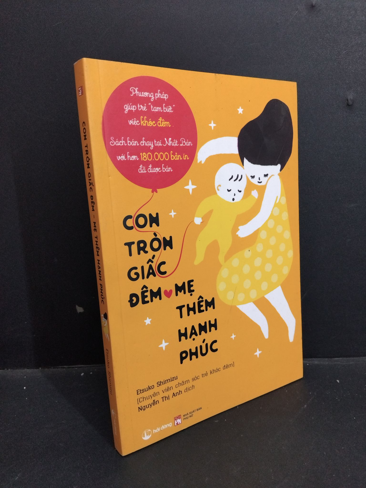 Con tròn giấc đêm - Mẹ thêm hạnh phúc mới 90% xước bẩn bìa nhẹ 2018 0612 Etsuko Shimizu Sách tư duy, kỹ năng sống (SL có thể đặt: 1 cuốn) - SÁCH ĐẠI HỌC