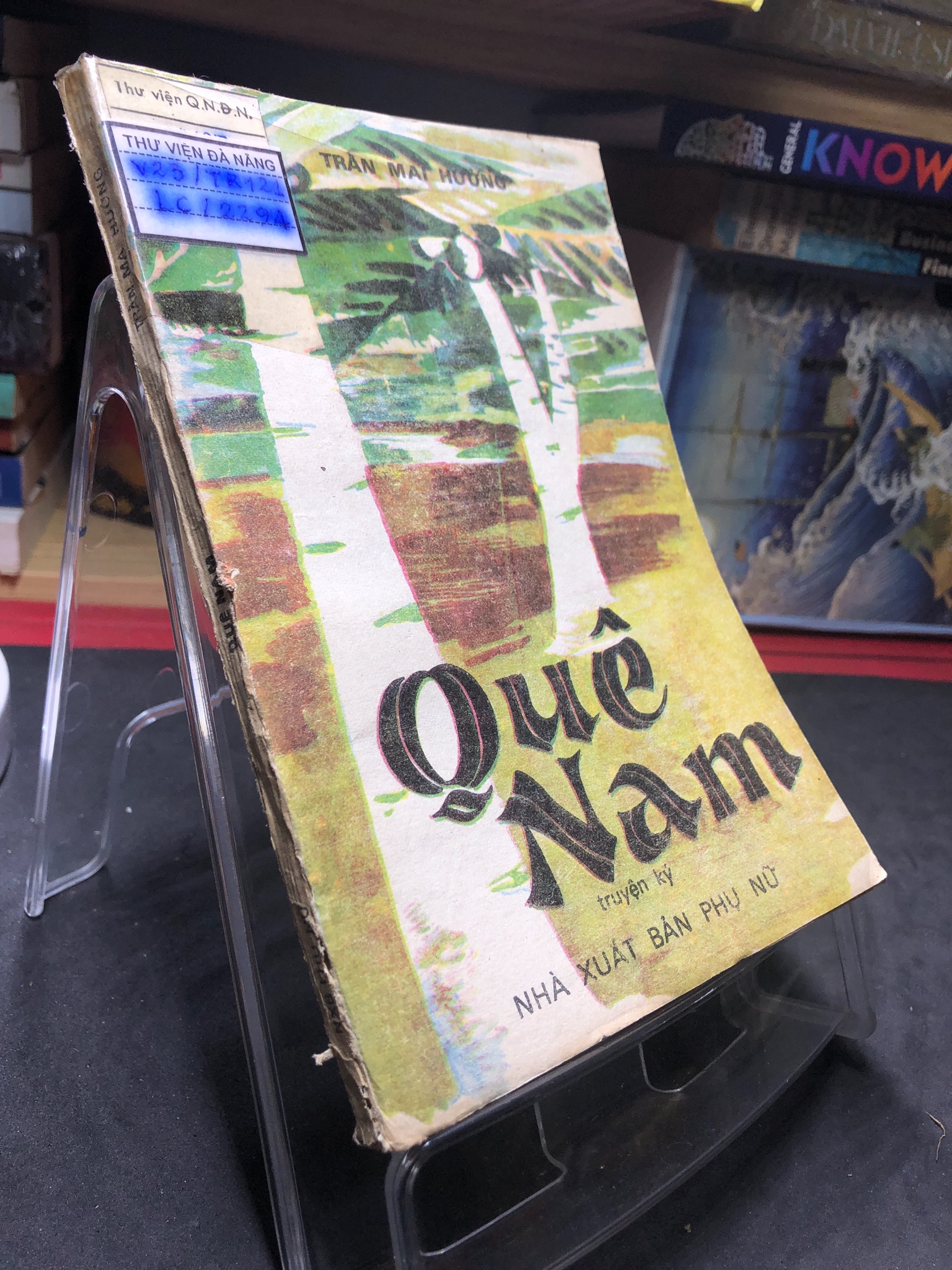 Quê nam 1987 mới 50% ố vàng rách bìa Trần Mai Hưởng 0906 (SL có thể đặt: 1 Cuốn) - SÁCH ĐẠI HỌC