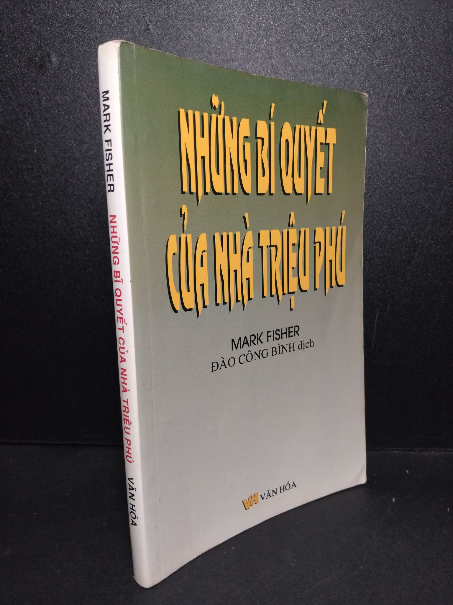 Những bí quyết của nhà triệu phú mới 80% ố bẩn Mark Flsher 2103 Sách tư duy, kỹ năng sống (SL có thể đặt: 1 Cuốn) - SÁCH ĐẠI HỌC