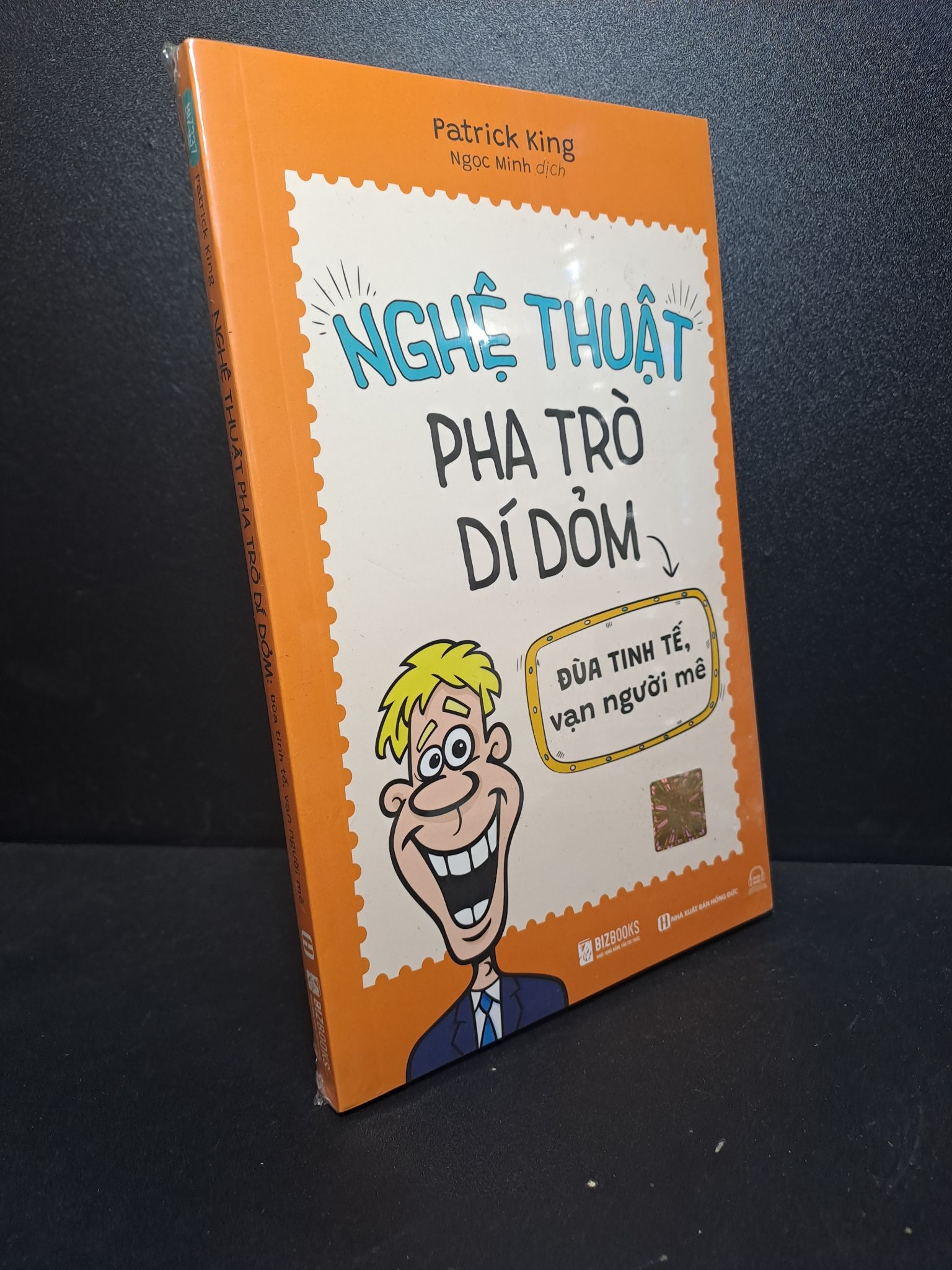Nghệ thuật pha trò dí dỏm đùa tinh tế vạn người mê Patrick King new 100% 2512 kỹ năng giao tiếp Sách kỹ năng mềm (SL có thể đặt: 1 cuốn) - SÁCH ĐẠI HỌC