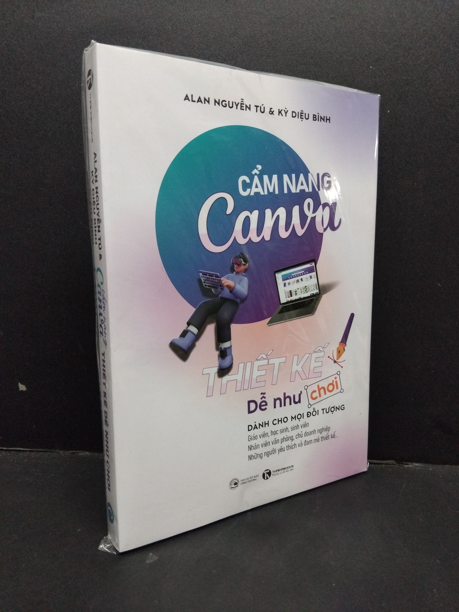 Cẩm nang Canva thiết kế dễ như chơi mới 100% 1209 Alan Nguyễn Tú & Kỳ Diệu Bình Sách tư duy, kỹ năng sống (SL có thể đặt: 1 Cuốn) - SÁCH ĐẠI HỌC