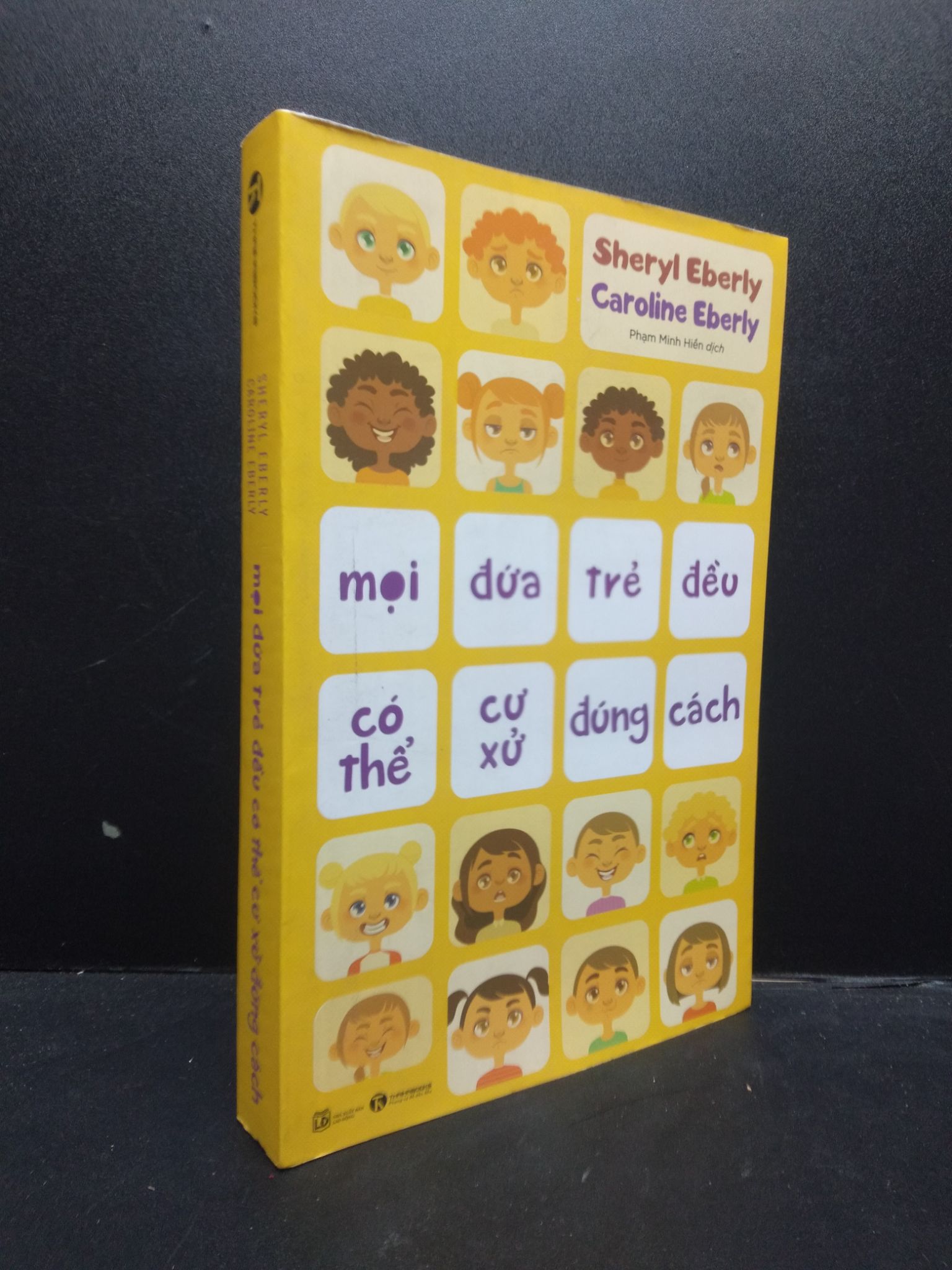 Mọi đứa trẻ đều có thể cư xử đúng cách Sheryl Eberly, Caroline Eberly 2022 Mới 95% bẩn nhẹ 0309 (SL có thể đặt: 3 Cuốn) - SÁCH ĐẠI HỌC