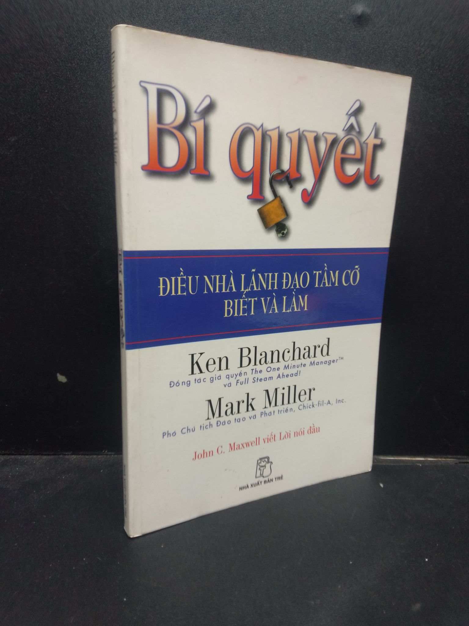 Bí quyết Điều nhà lãnh đạo tầm cở biết và làm - Blanchard và Miller 2006 mới 80% ố bẩn nhẹ 2404 kỹ năng quản trị Sách tư duy, kỹ năng sống (SL có thể đặt: 1 Cuốn) - SÁCH ĐẠI HỌC