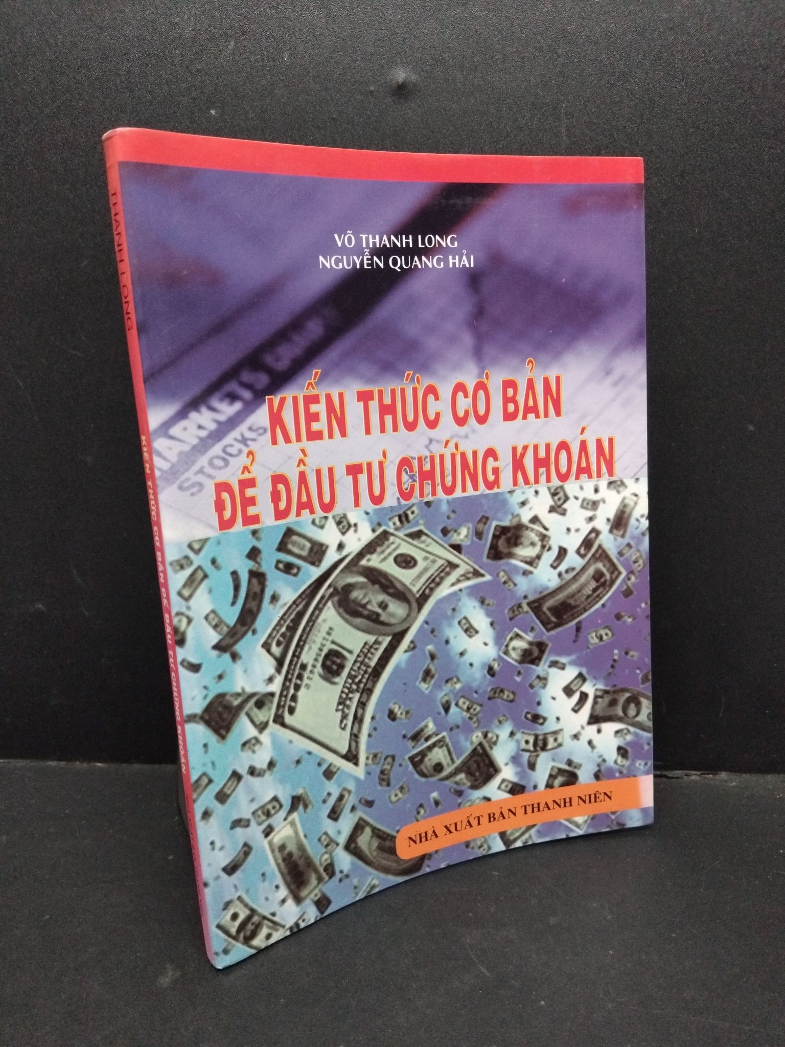 Kiến thức cơ bản để đầu tư chứng khoán mới 90% bẩn bìa, ố nhẹ 2007 1710 Võ Thanh Long Chứng khoán, bất động sản, đầu tư (SL có thể đặt: 1 Cuốn) - SÁCH ĐẠI HỌC