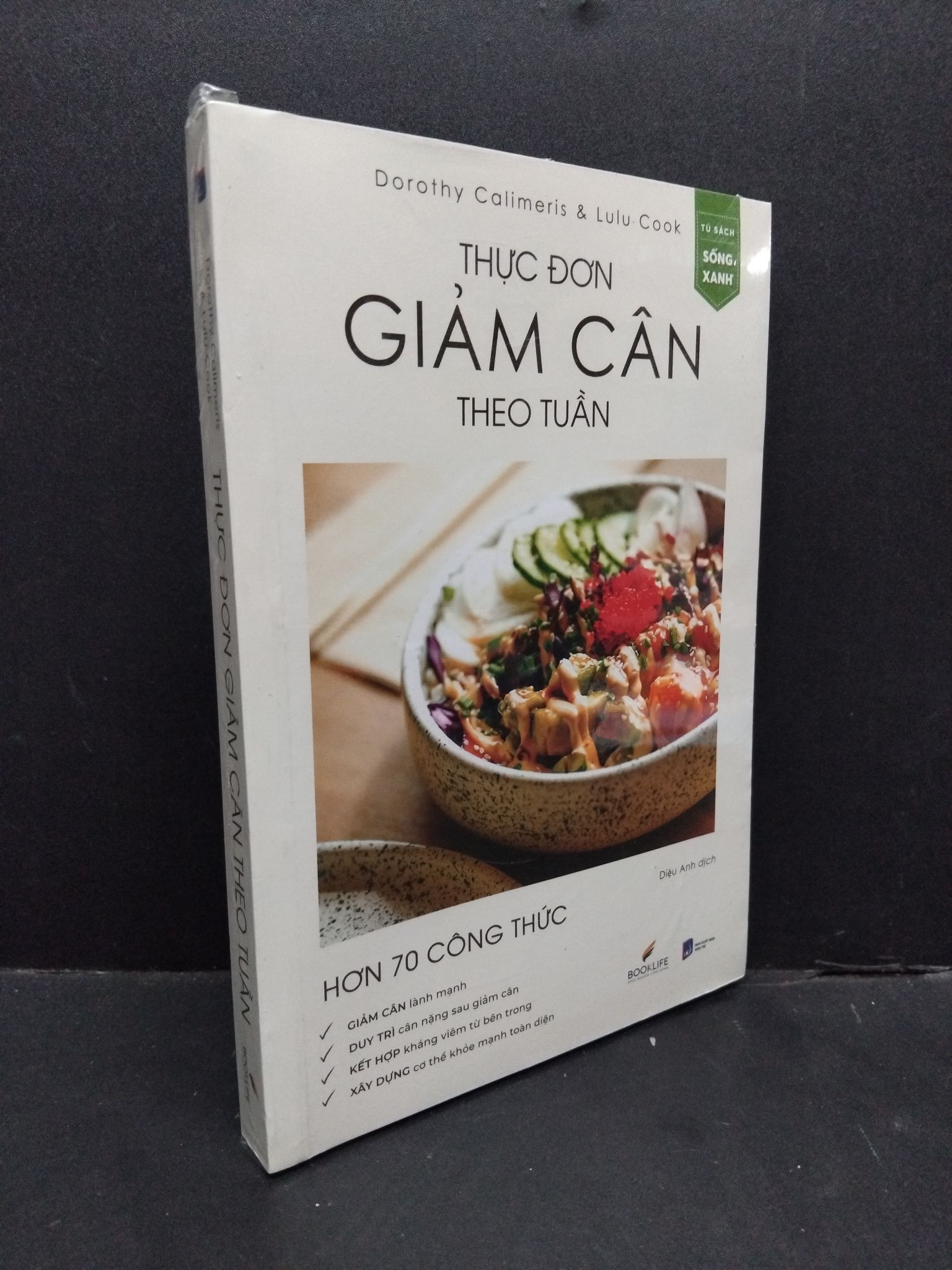 Thực đơn giảm cân theo tuần Dorothy Calimeris & Lulu Cook mới 100% 2310 (SL có thể đặt: 1 Cuốn) - SÁCH ĐẠI HỌC
