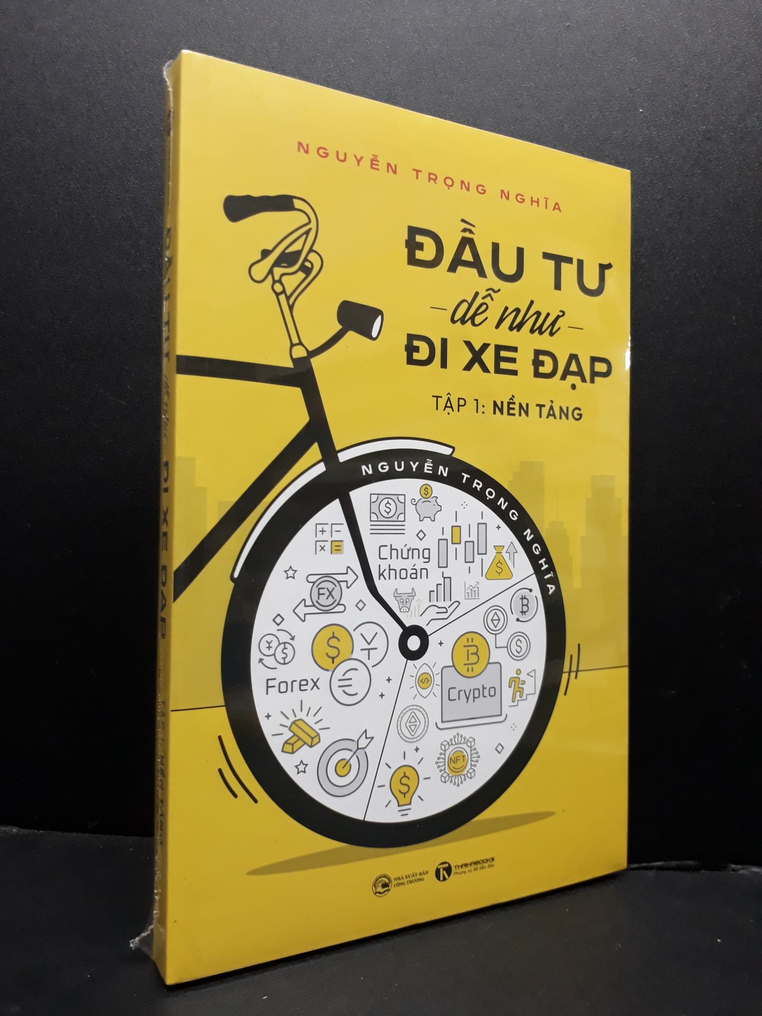Đầu tư dễ như đi xe đạp tập 1 nền tảng mới 100% 1406 Nguyễn Trọng Nghĩa (SL có thể đặt: 2 cuốn) - SÁCH ĐẠI HỌC