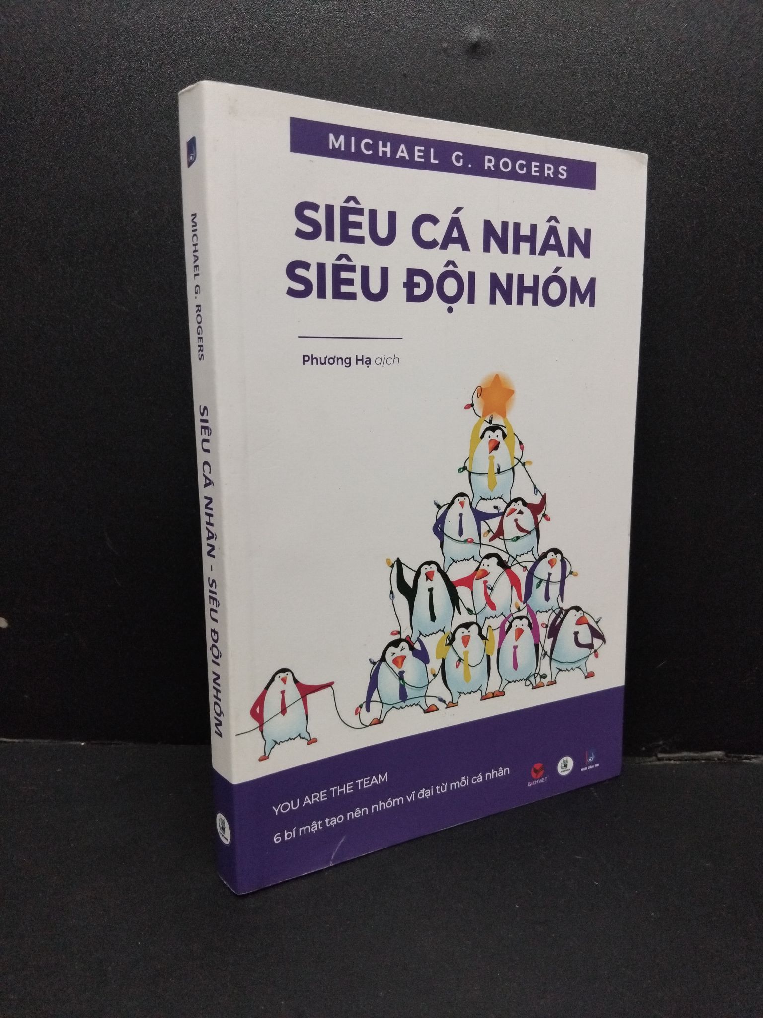Siêu cá nhân - Siêu đội nhóm mới 90% bẩn nhẹ 2021 1008 Michael G. Rogers Sách tư duy, kỹ năng sống (SL có thể đặt: 1 Cuốn) - SÁCH ĐẠI HỌC