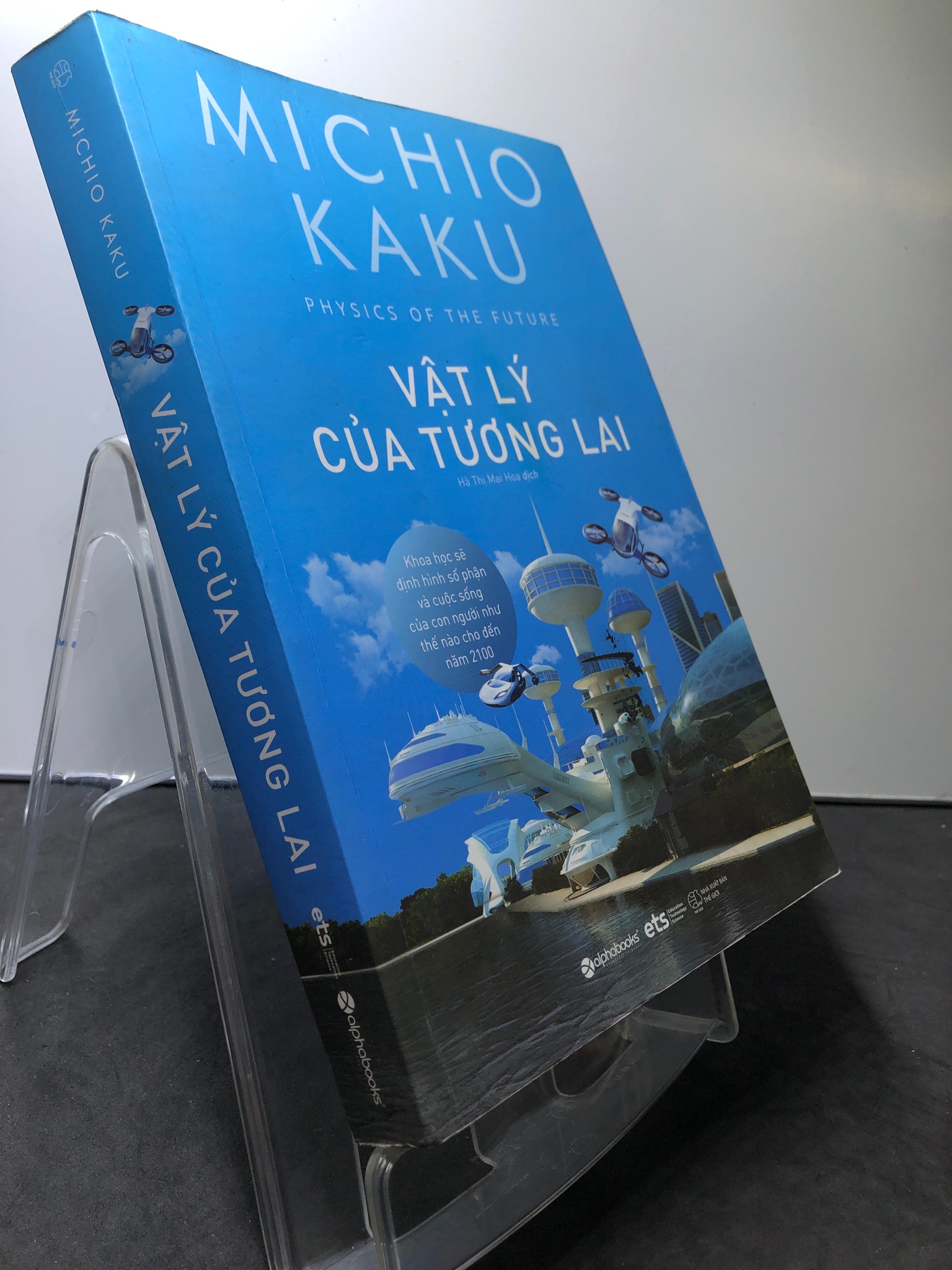 Vật lý của tương lai 2020 mới 85% bẩn nhẹ Michio Kaku 0708 Kiến thức bách khoa (SL có thể đặt: 1 Cuốn) - SÁCH ĐẠI HỌC