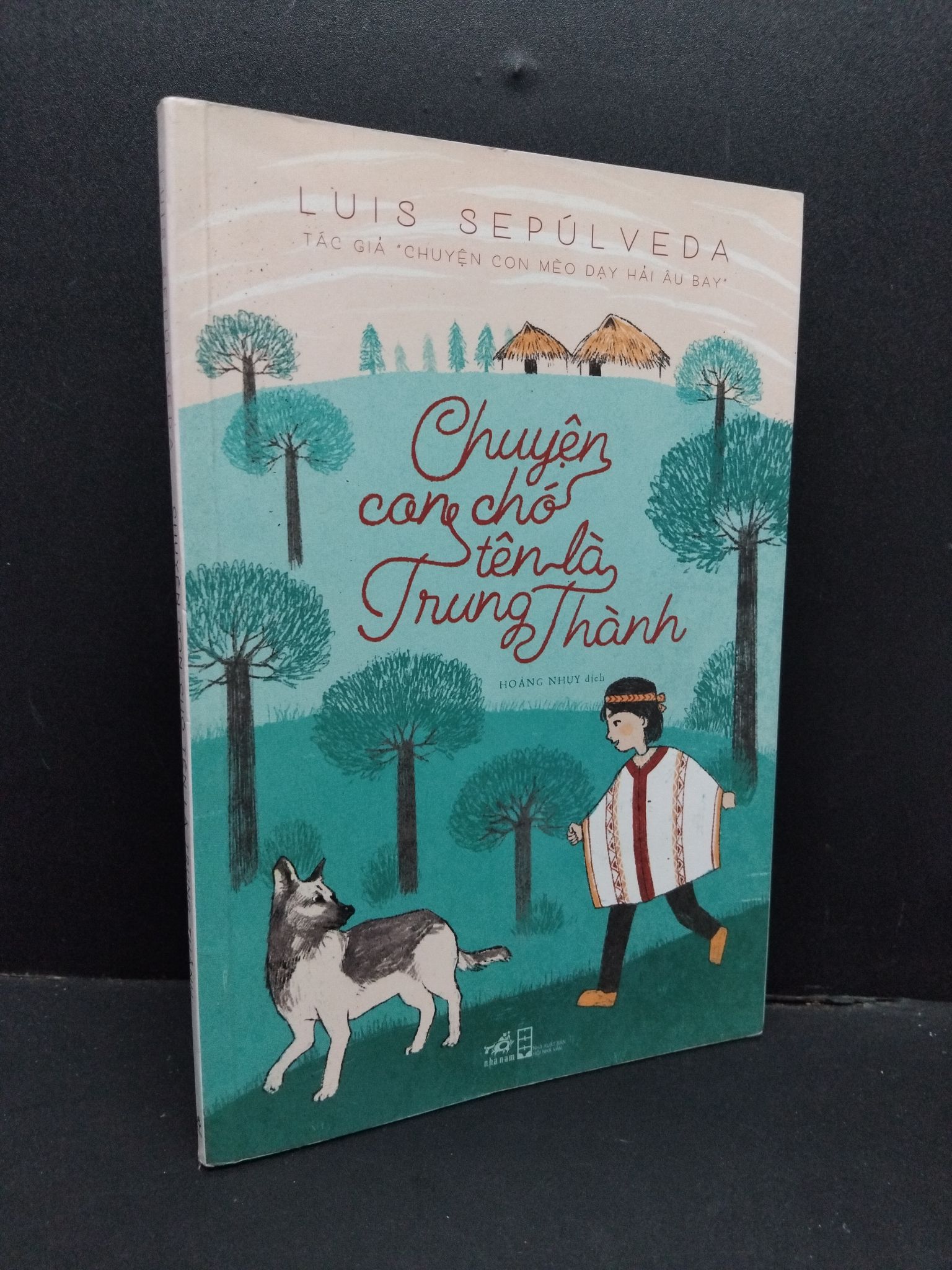 Chuyện con chó tên là trung thành mới 80% ố nhẹ 2019 1410 Luis Sepulveda (SL có thể đặt: 1 Cuốn) - SÁCH ĐẠI HỌC