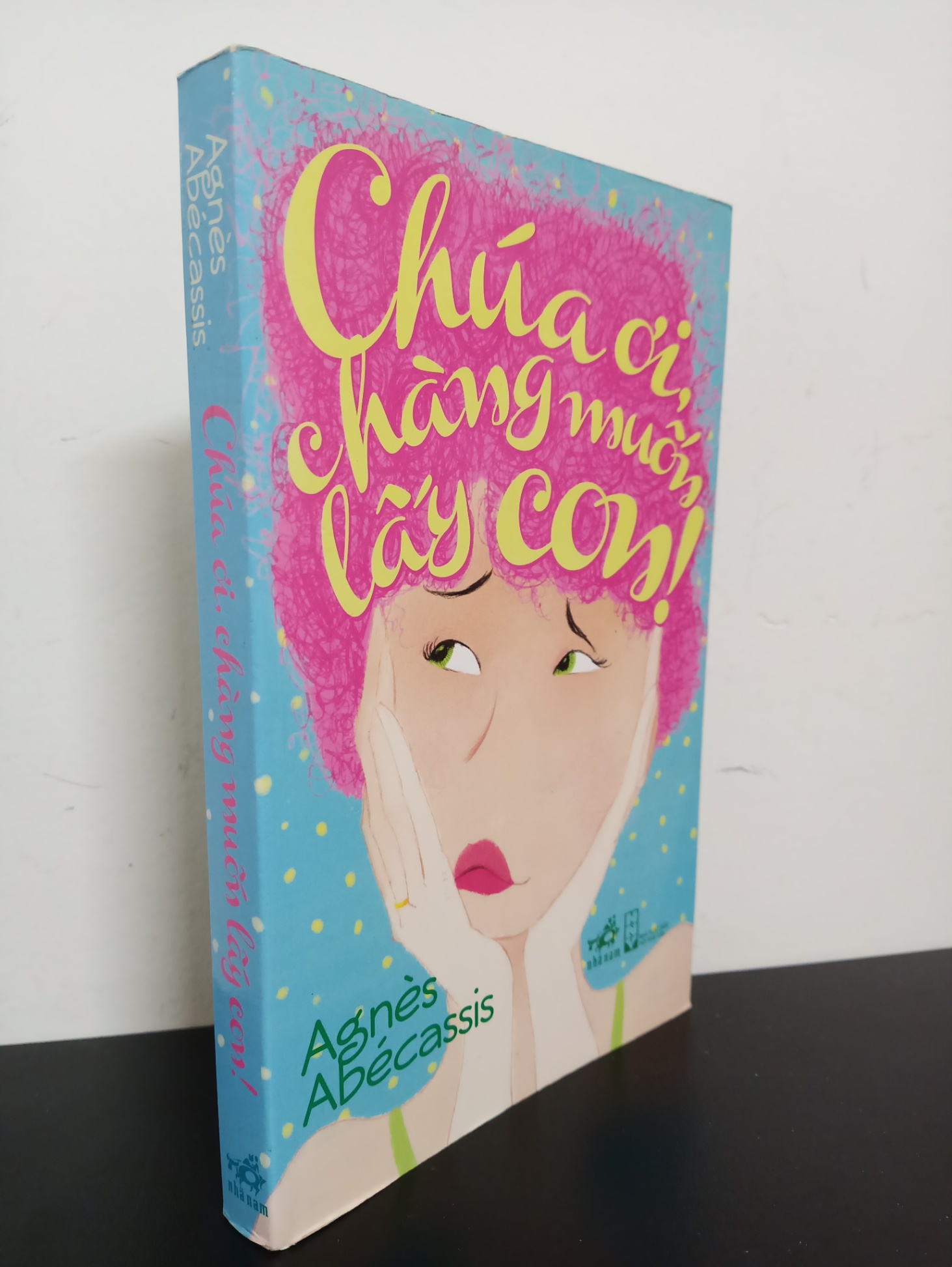 Chúa Ơi, Chàng Muốn Lấy Con! (2013) - Agnès Abécassis Mới 90% 1403 (SL có thể đặt: 1 cuốn) - SÁCH ĐẠI HỌC