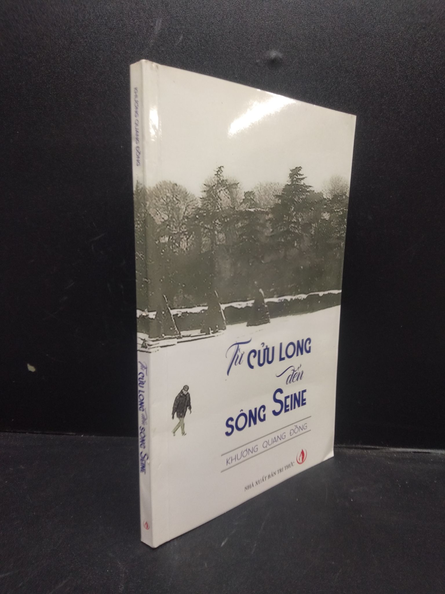 Từ Cửu Long đến sông Seine năm 2019 mới 90% 2602 kỹ năng Sách tư duy, kỹ năng sống (SL có thể đặt: 2 Cuốn) - SÁCH ĐẠI HỌC