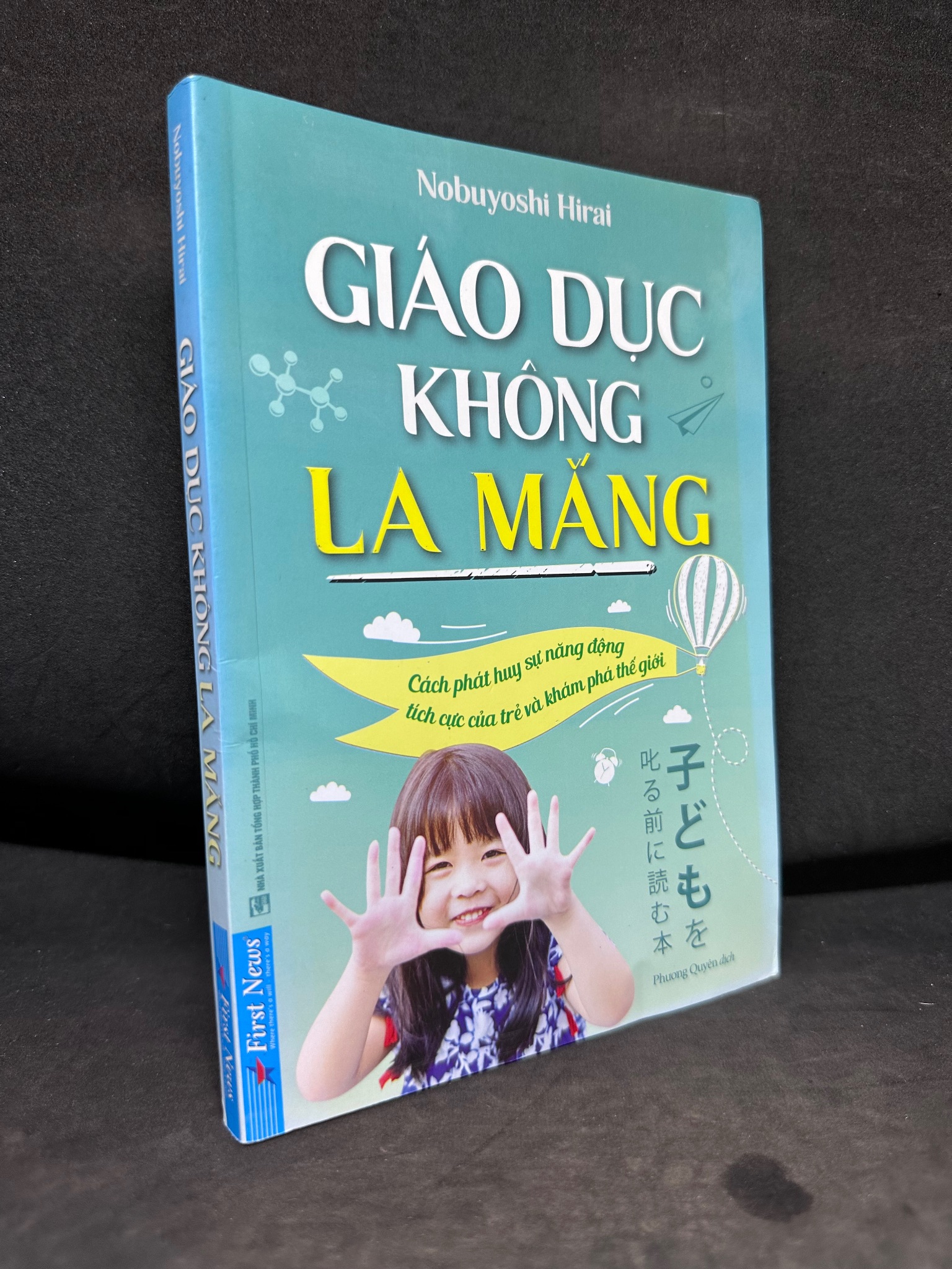 Giáo Dục Không La Mắng - Nobuyoshi Hirai, Mới 60% (Rách Bìa + Rách Vài Trang Cuối), 2019 2709 (SL có thể đặt: 1 Cuốn) - SÁCH ĐẠI HỌC