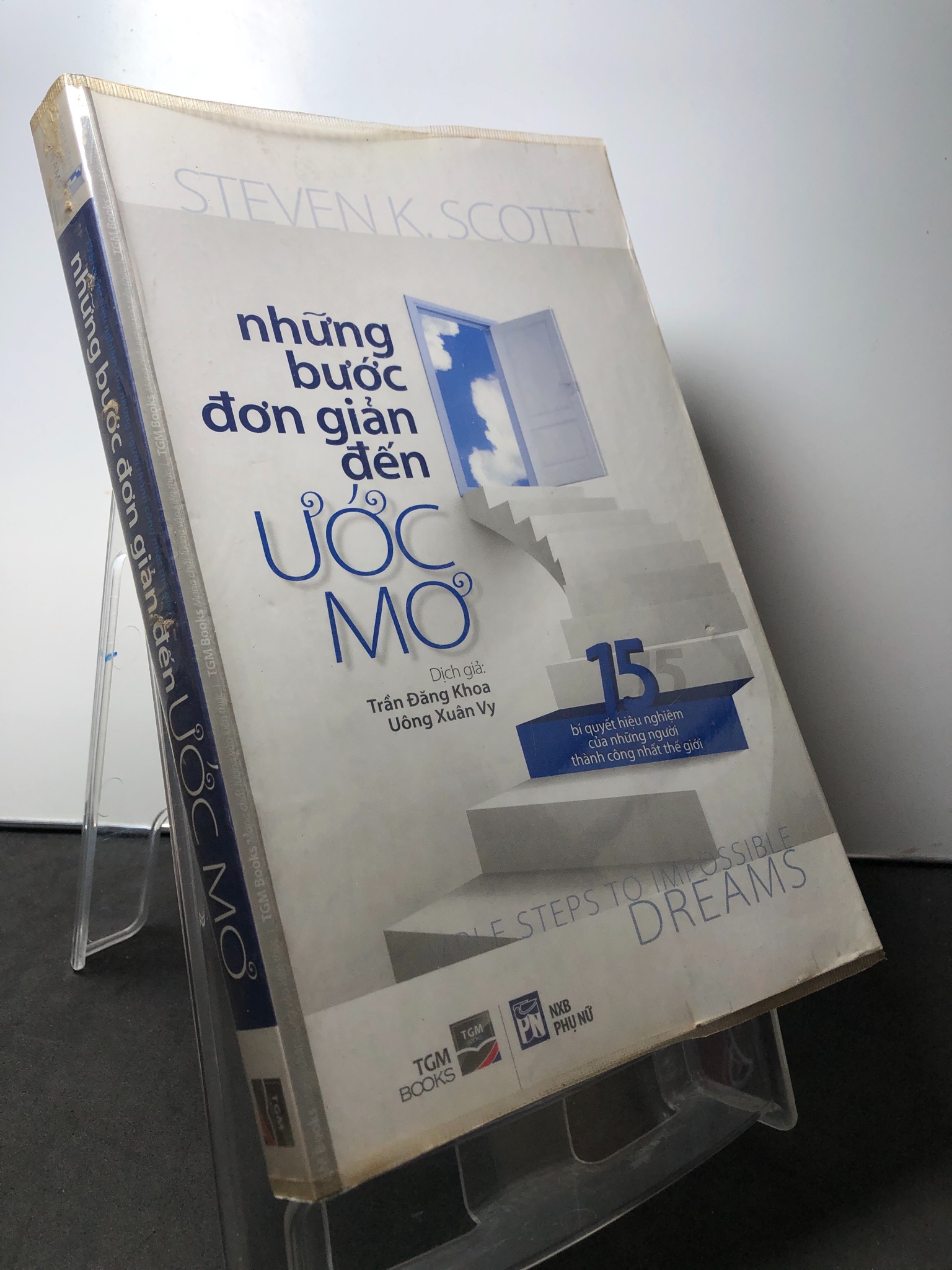 Những bước đơn giản đến ước mơ 2013 mới 80% bẩn nhẹ Steven K.Scott 2308 Sách ngoại văn (SL có thể đặt: 1 Cuốn) - SÁCH ĐẠI HỌC