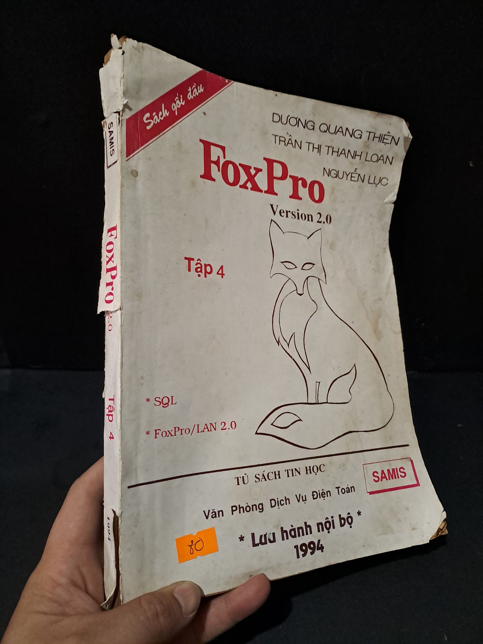 FoxPro version 2.0 tập 4 mới 60% bẩn bìa, ố vàng, tróc gáy, bung bìa, có vệt nước 1994 Dương Quang Thiện - Trần Thị Thanh Loan - Nguyễn Lục 2104 Sách chuyên môn (SL có thể đặt: 1 Cuốn) - SÁCH ĐẠI HỌC