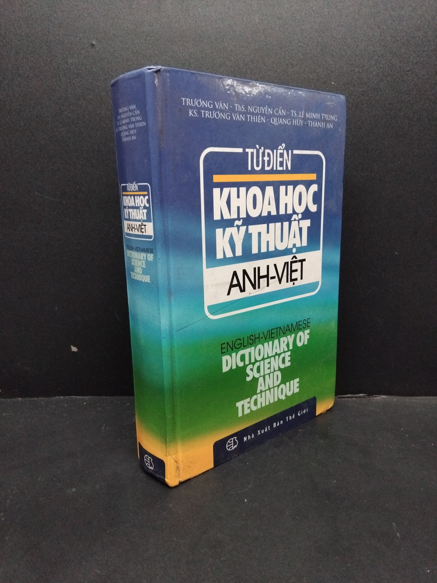 Từ điển khoa học kỹ thuật Anh-Việt mới 90% bìa cứng bẩn 1906 Trương Vân Từ điển ngôn ngữ khác (SL có thể đặt: 4 Cuốn) - SÁCH ĐẠI HỌC