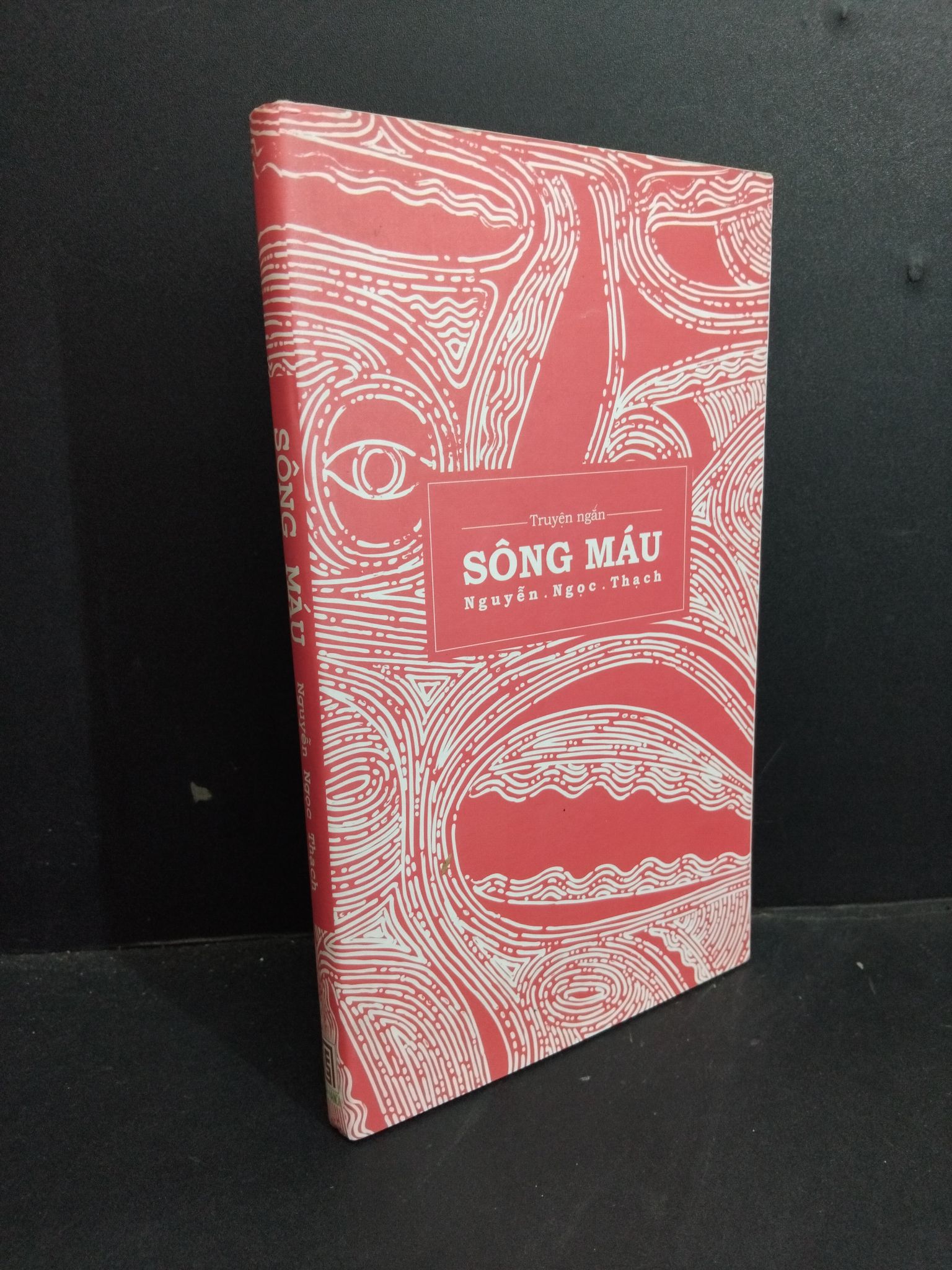 Sông máu mới 80% ố 2014 0612 Nguyễn Ngọc Thạch Sách tâm lý (SL có thể đặt: 1 Cuốn) - SÁCH ĐẠI HỌC