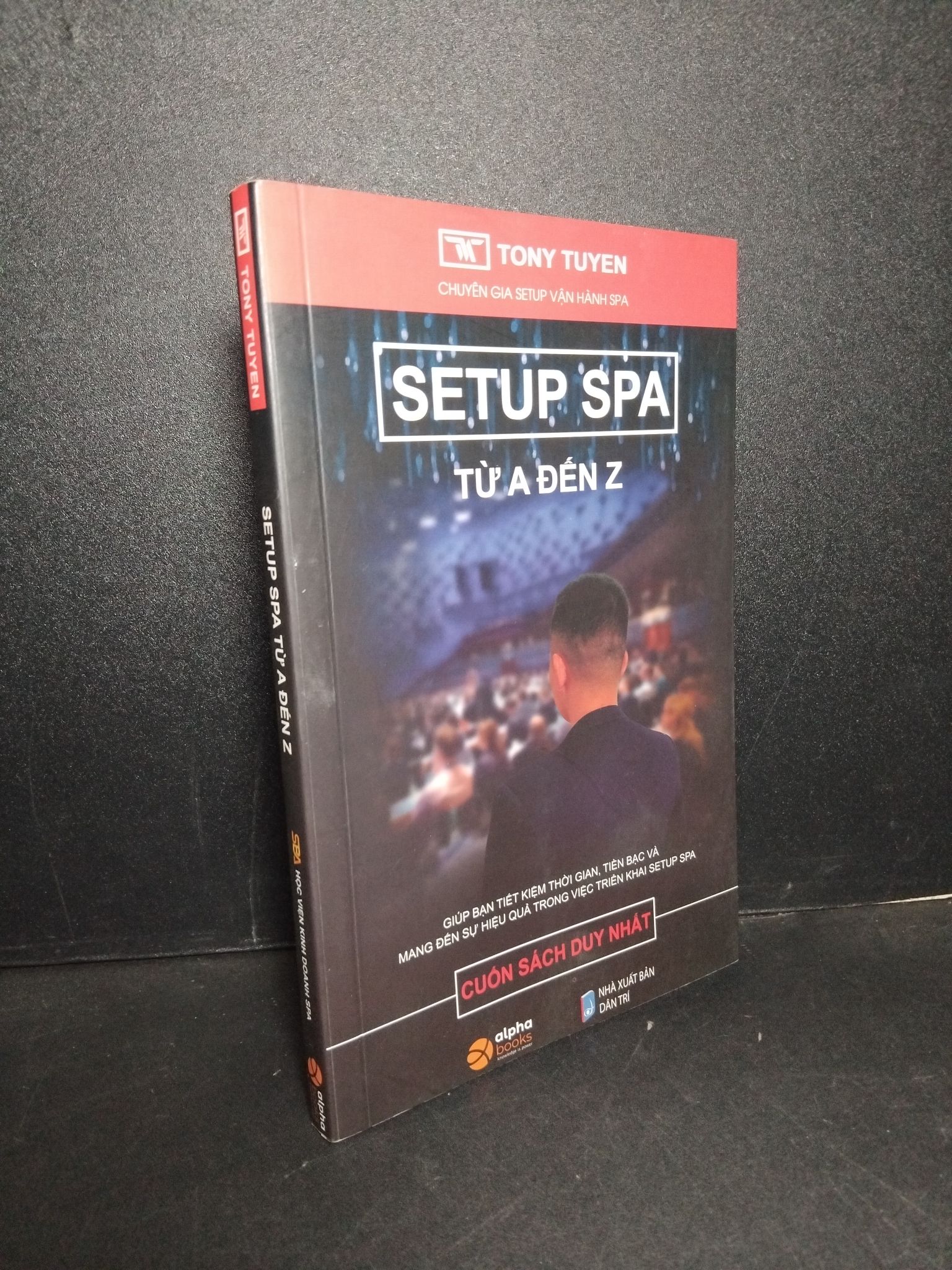 Setup SPA từ A đến Z mới 90% bẩn nhẹ, có highlight 2022 Tony Tuyen 2103 Marketing, bán hàng (SL có thể đặt: 1 Cuốn) - SÁCH ĐẠI HỌC