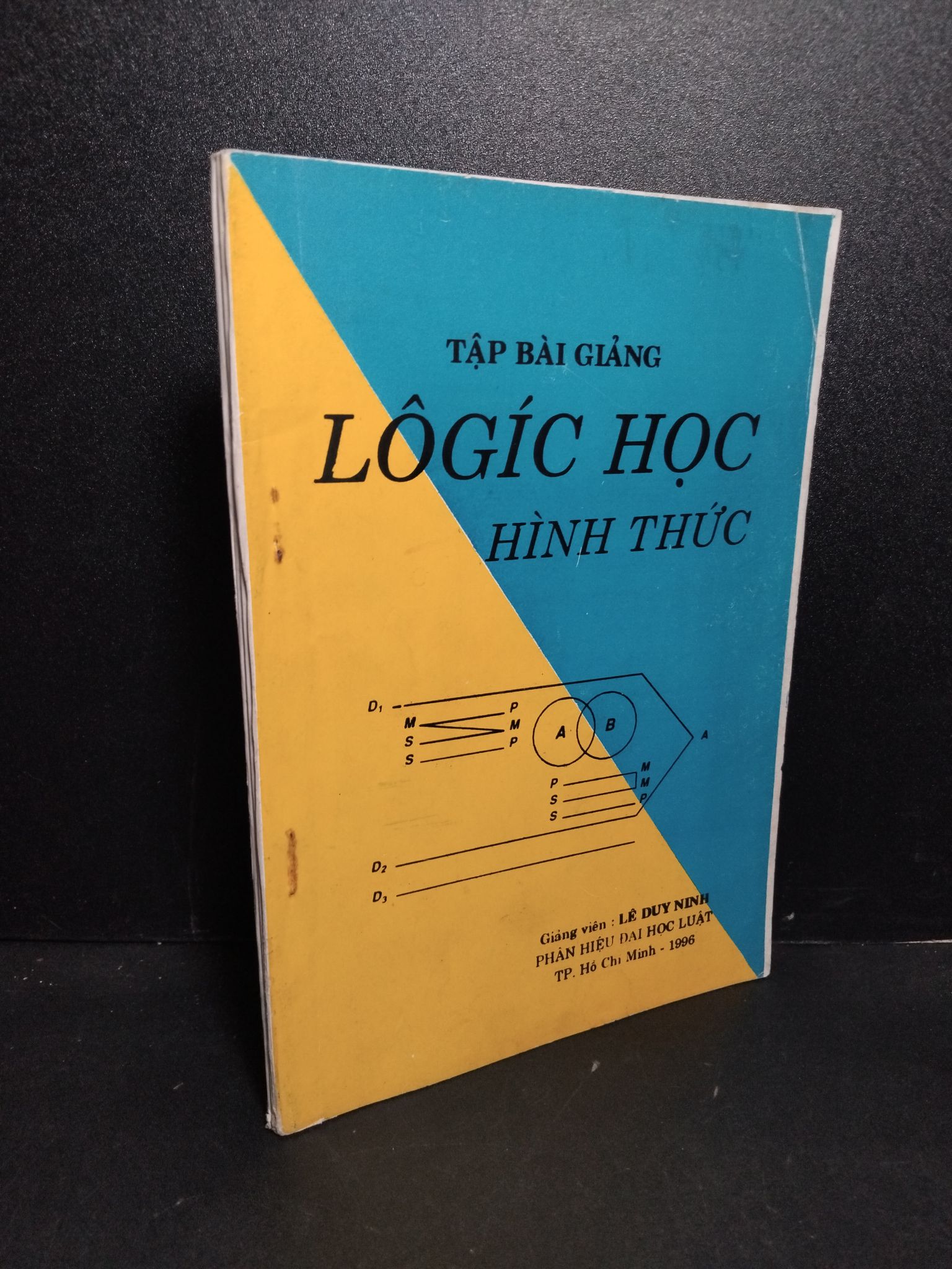 Tập bài giảng Logic học hình thức mới 70% ố vàng có chữ viết trang đầu và gáy 1995 Lê Duy Ninh 2103 Sách chuyên môn (SL có thể đặt: 1 Cuốn) - SÁCH ĐẠI HỌC