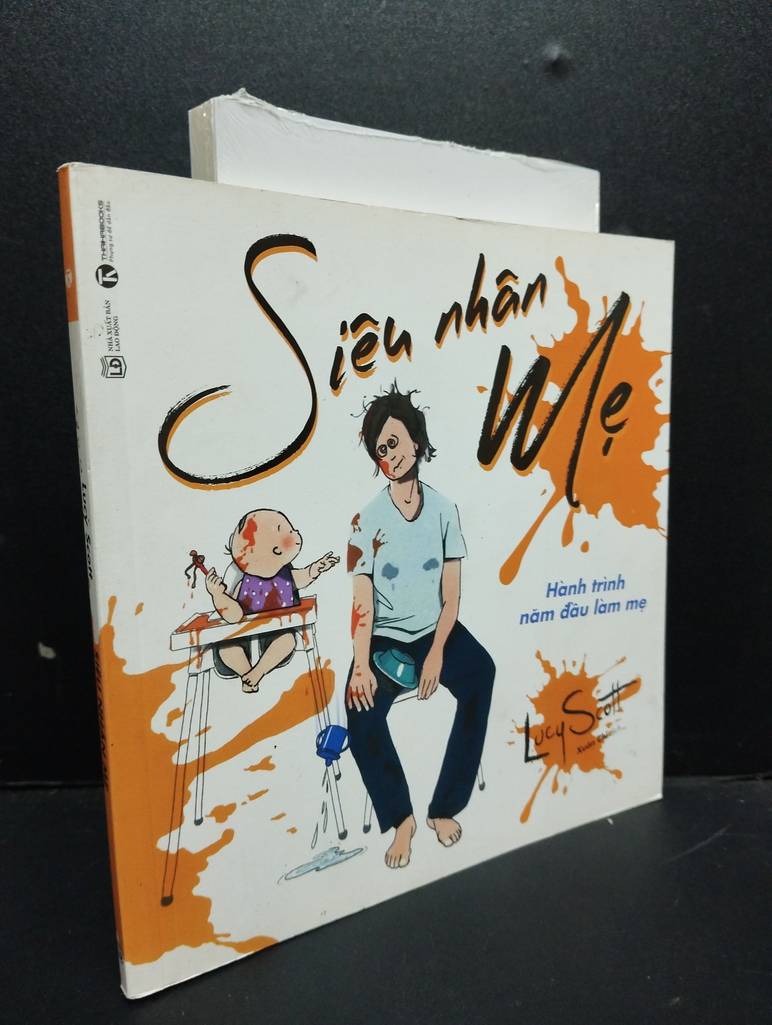 Siêu Nhân Mẹ mới 80% ố nhẹ bẩn bìa 2016 2105 Lucy Scott Cẩm nang làm cha mẹ (SL có thể đặt: 2 Cuốn) - SÁCH ĐẠI HỌC