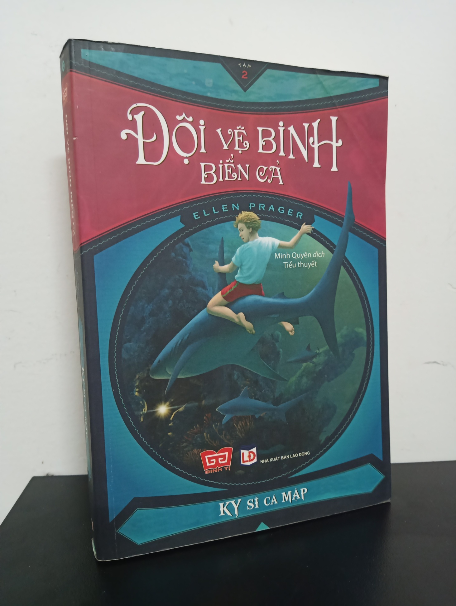 Đội Vệ Binh Biển Cả - Kỵ Sĩ Cá Mập (Tập 2) - Ellen Prager New 90% 2112 (SL có thể đặt: 1 cuốn) - SÁCH ĐẠI HỌC