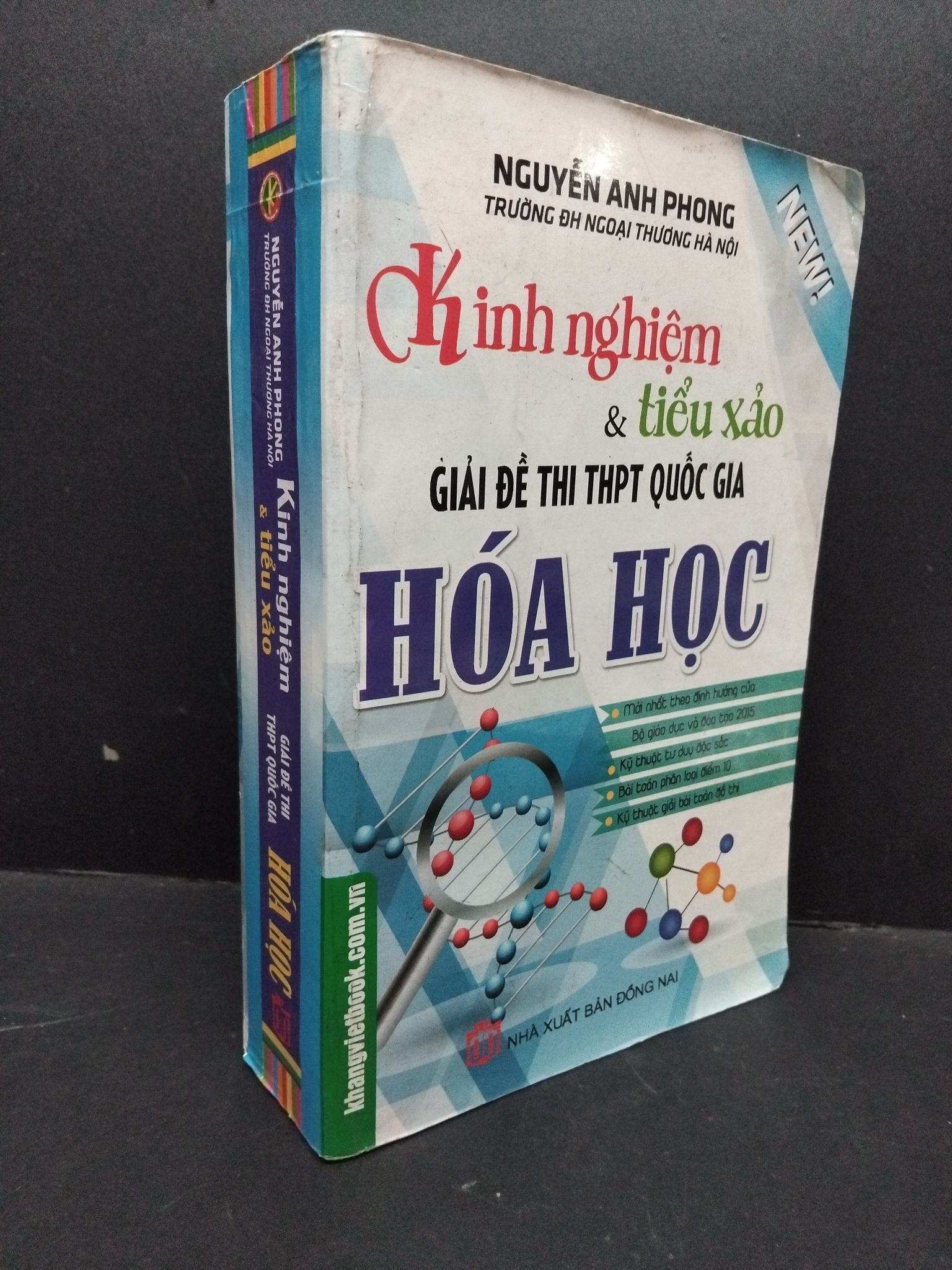 KInh nghiệm và tiểu xảo giải đề thi THPT quốc gia hóa học mới 70% ố vàng bẩn nhẹ 2015 1710 Nguyễn Anh Phong Sách luyện thi đại học, cao đẳng (SL có thể đặt: 1 Cuốn) - SÁCH ĐẠI HỌC