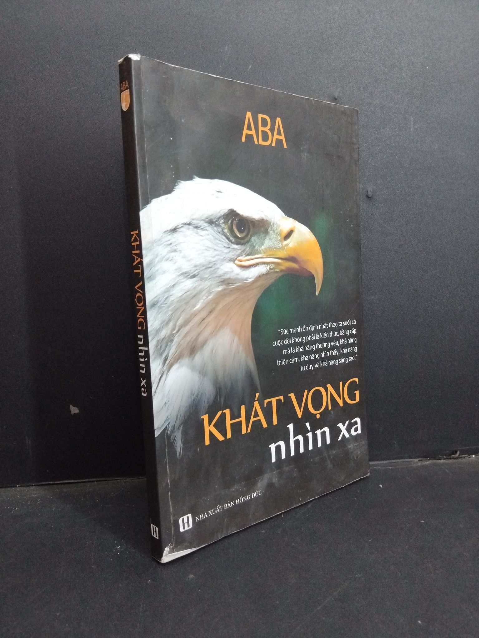 Khát vọng nhìn xa mới 80% ố có viết trang đầu tróc nhẹ bìa 2015 1001 ABA Sách tư duy, kỹ năng sống (SL có thể đặt: 1 Cuốn) - SÁCH ĐẠI HỌC