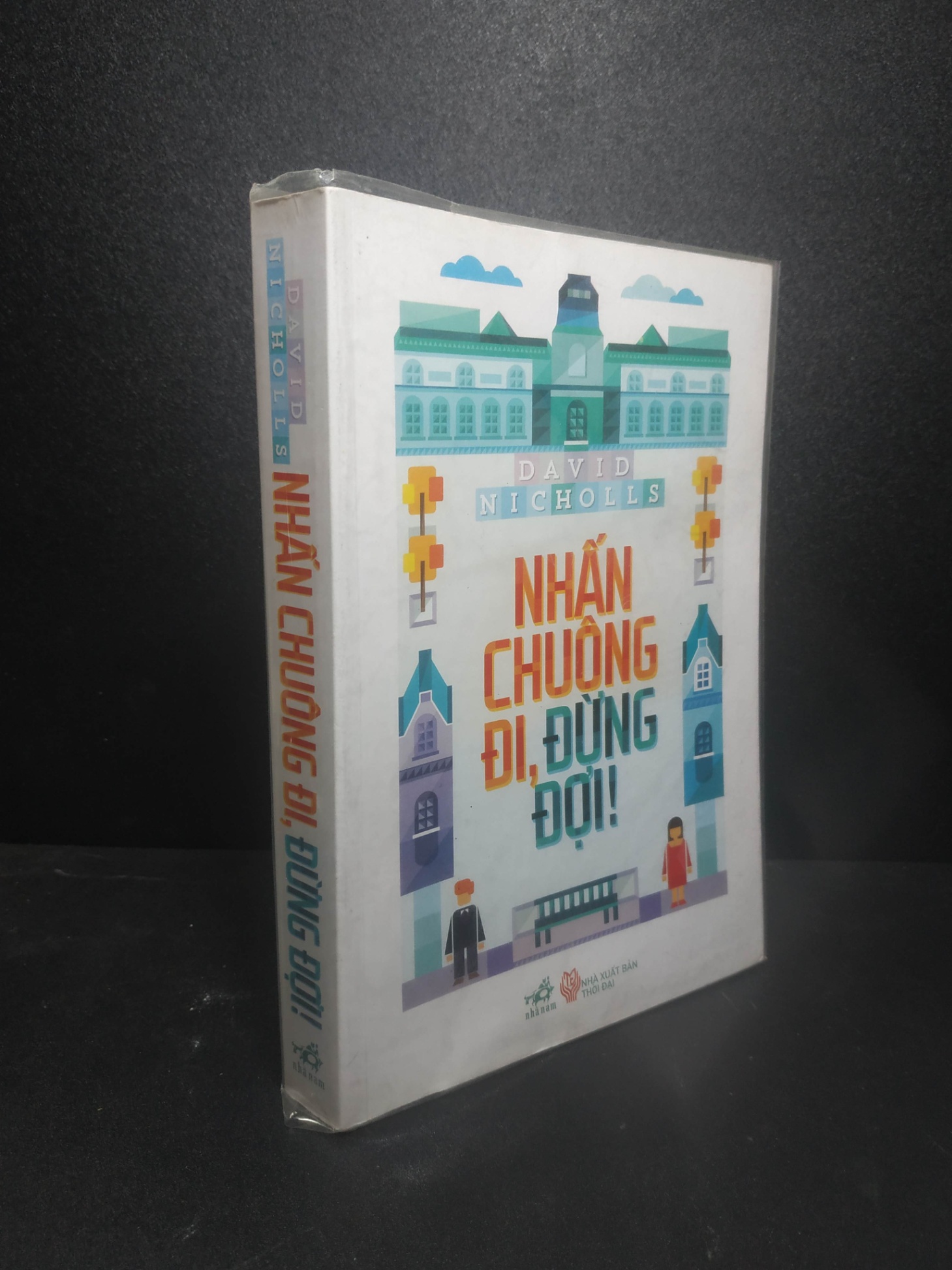 Nhấn chuông đi, đừng đợi 2013 - David Nicholls new 90% 0807 (SL có thể đặt: 1 Cuốn) - SÁCH ĐẠI HỌC